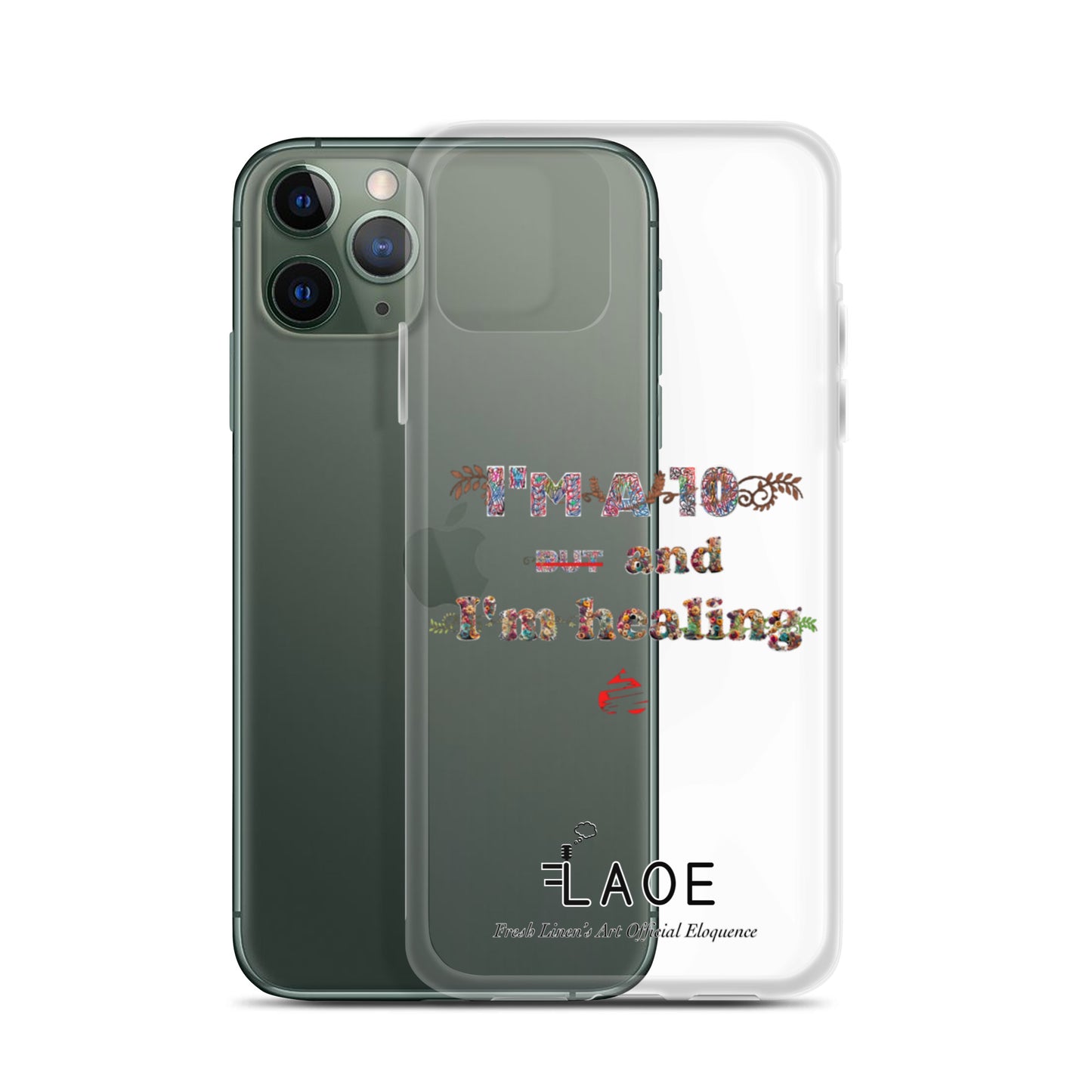 I'm a 10 and I'm Healing Clear Case for iPhone® - Flower font