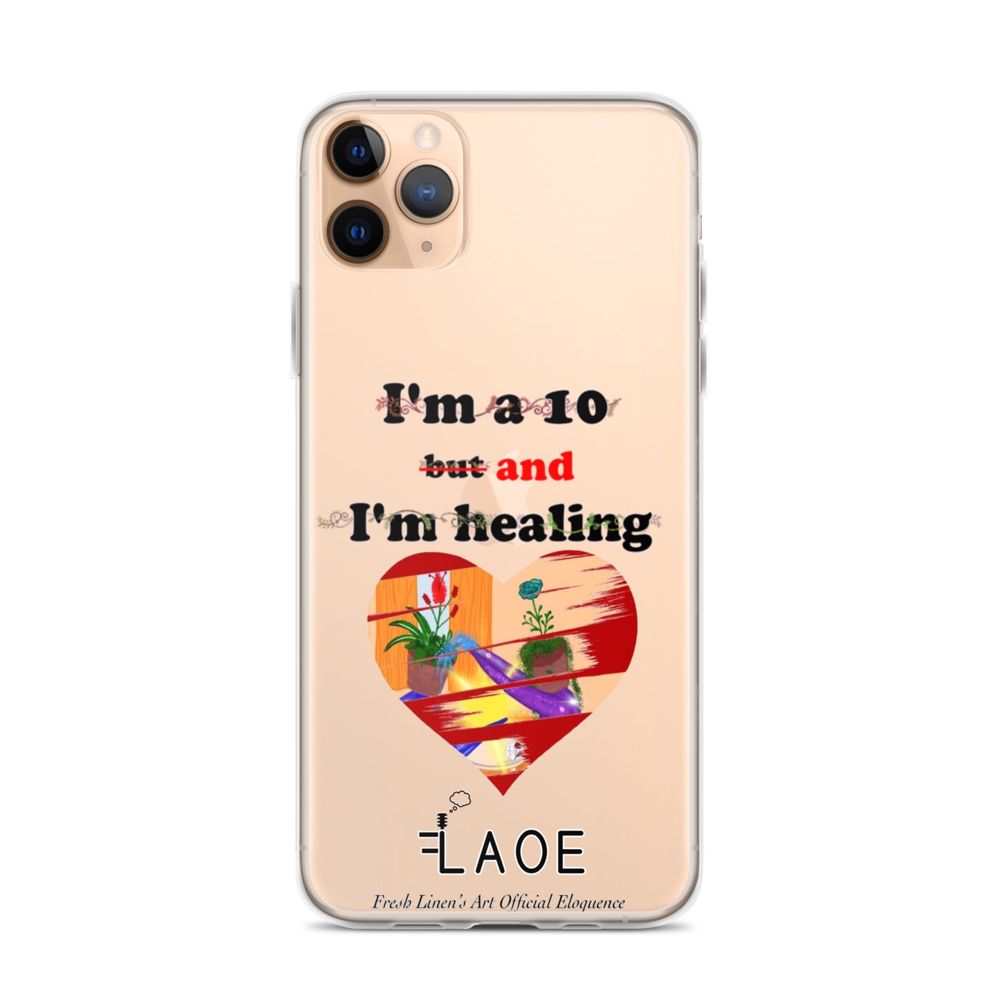 I'm a 10 and I'm Healing Clear Case for iPhone®