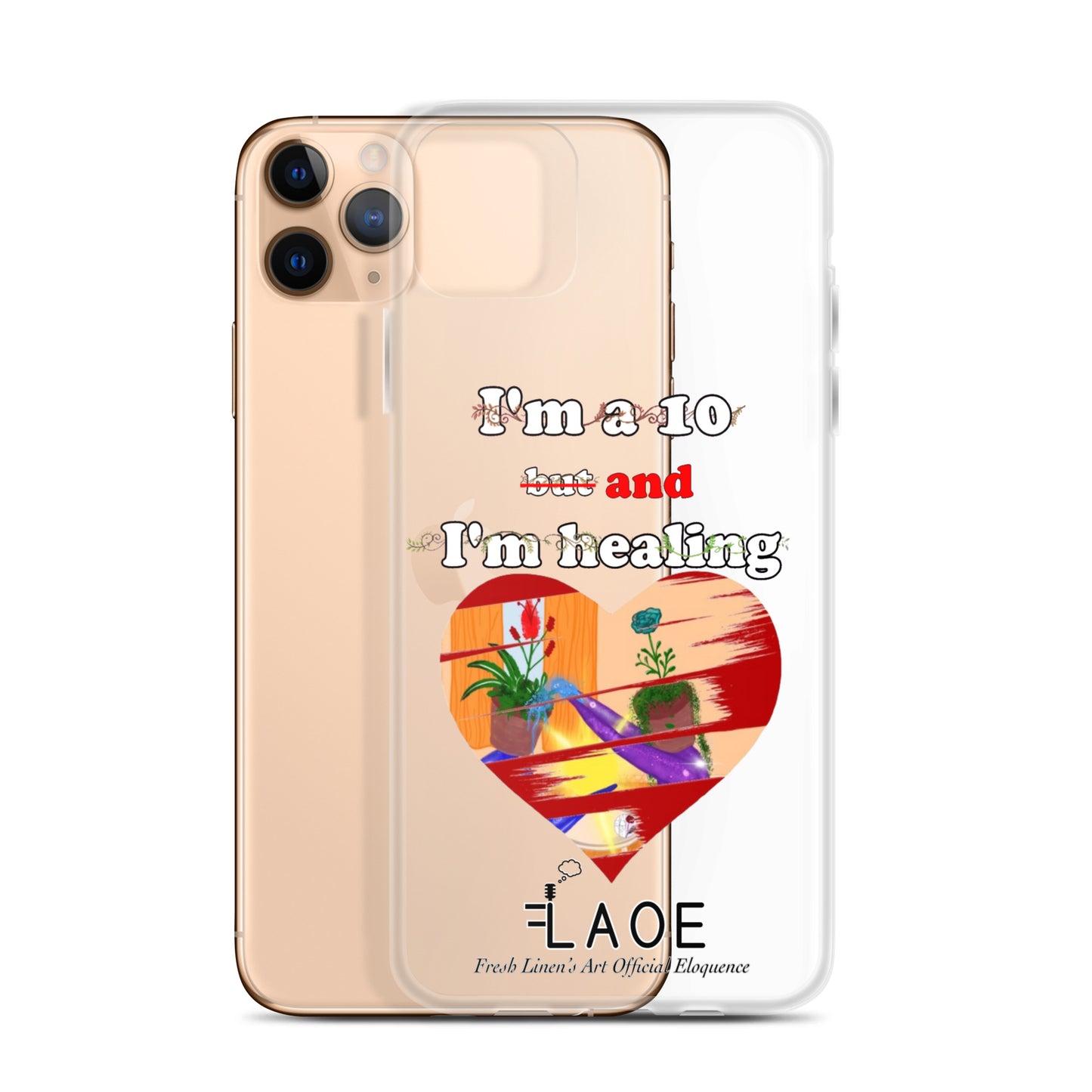 I'm a 10 and I'm Healing Clear Case for iPhone® - White font