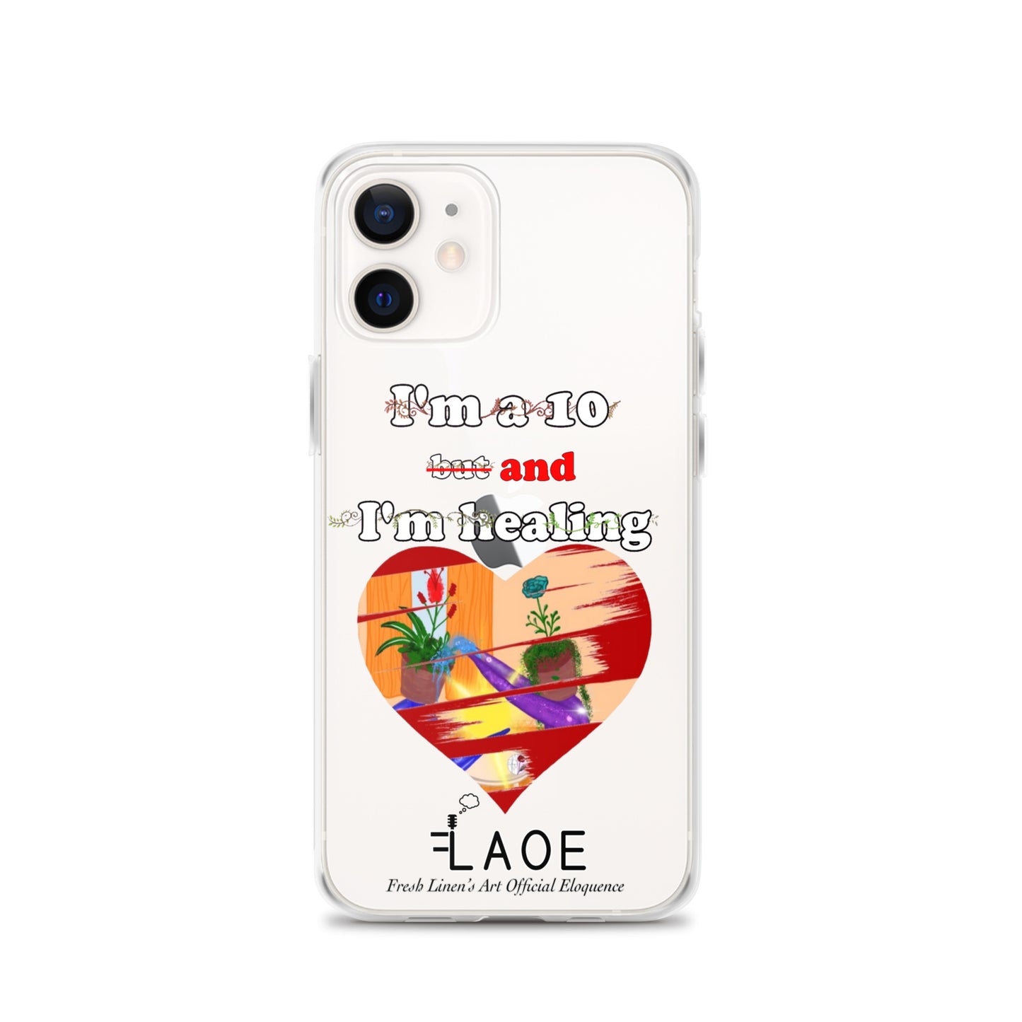 I'm a 10 and I'm Healing Clear Case for iPhone® - White font