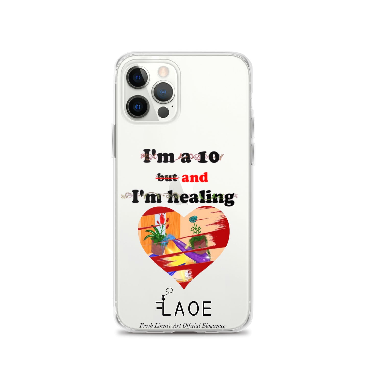I'm a 10 and I'm Healing Clear Case for iPhone®