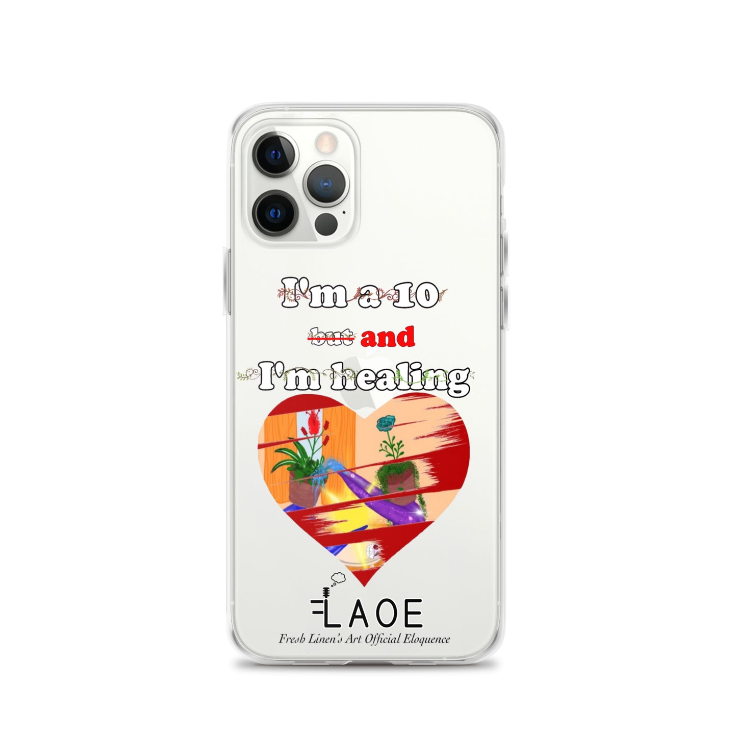 I'm a 10 and I'm Healing Clear Case for iPhone® - White font