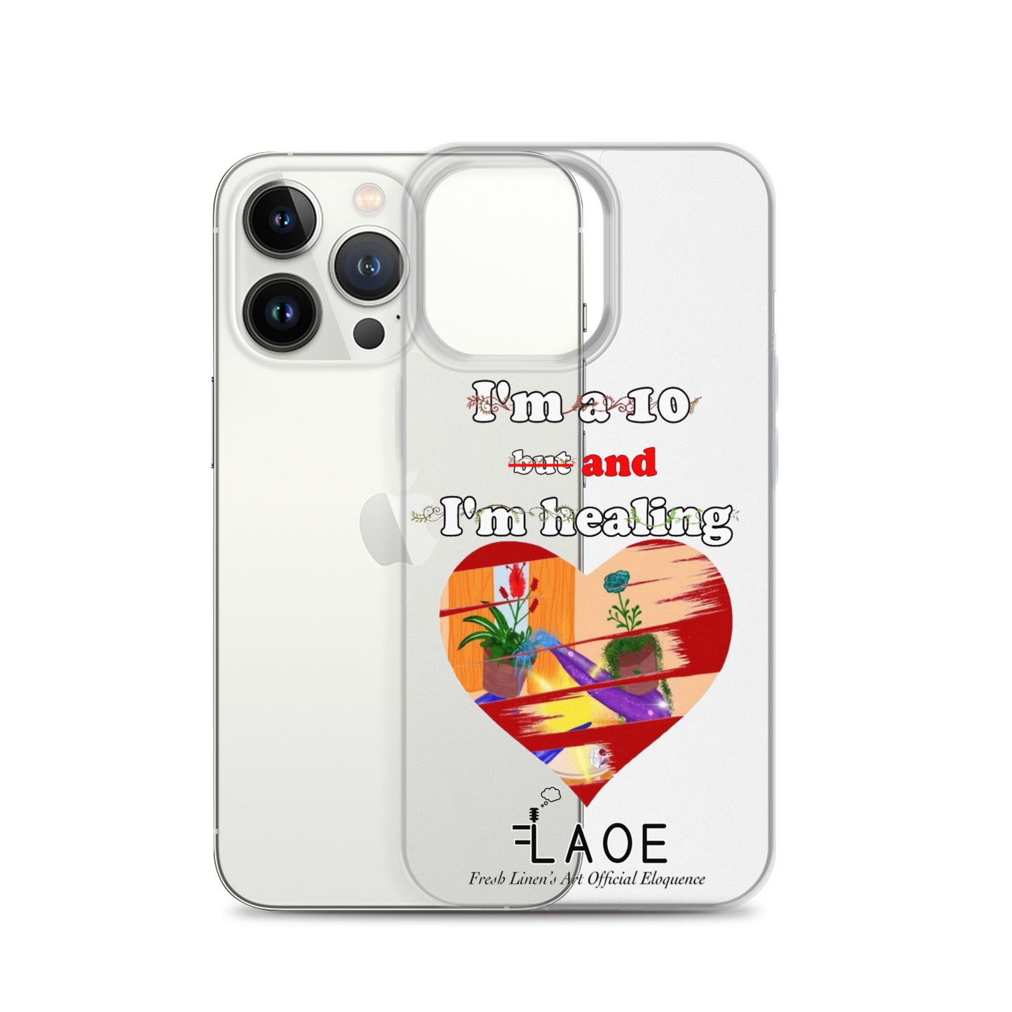 I'm a 10 and I'm Healing Clear Case for iPhone® - White font