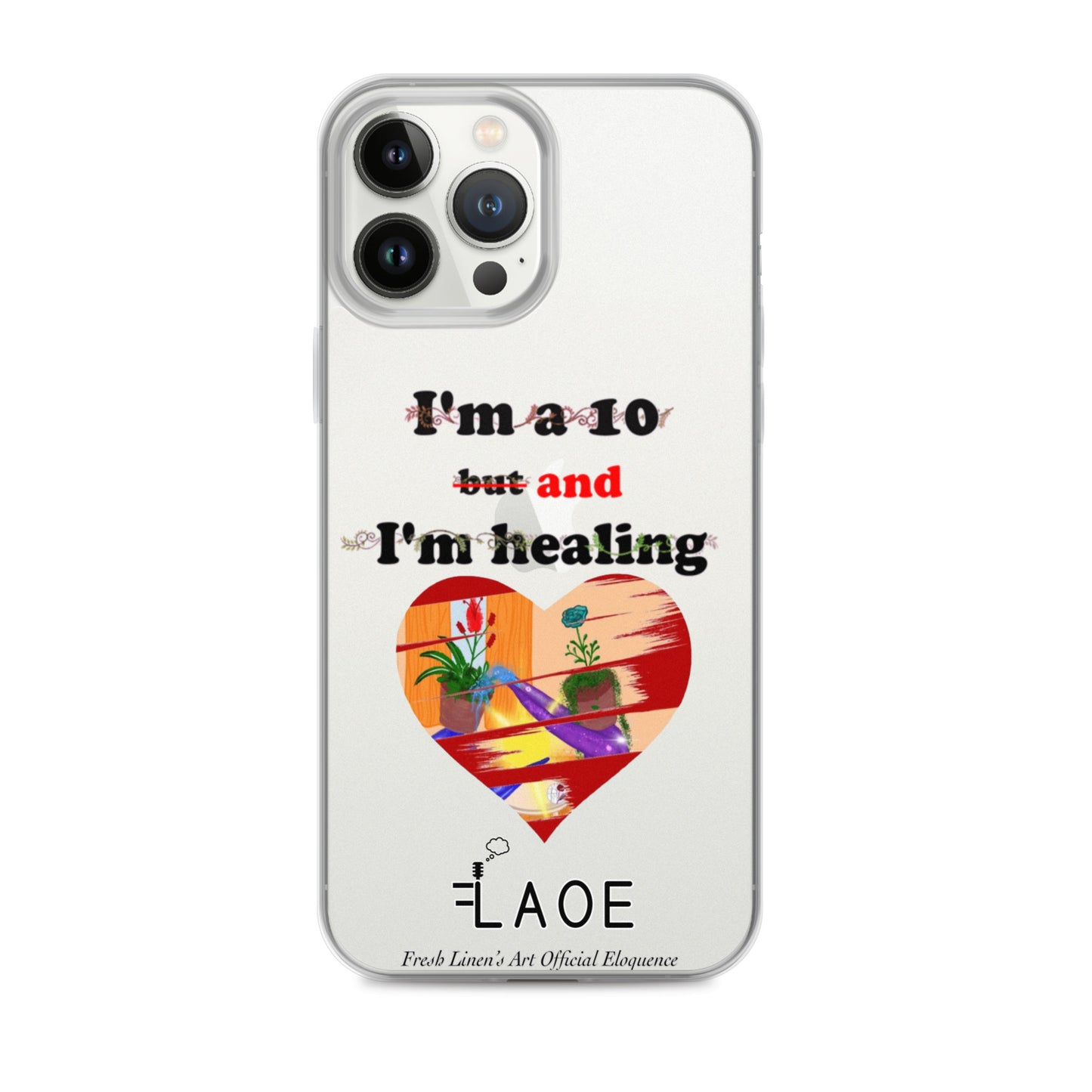 I'm a 10 and I'm Healing Clear Case for iPhone®