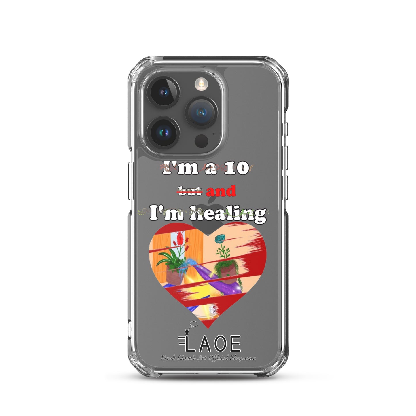 I'm a 10 and I'm Healing Clear Case for iPhone® - White font