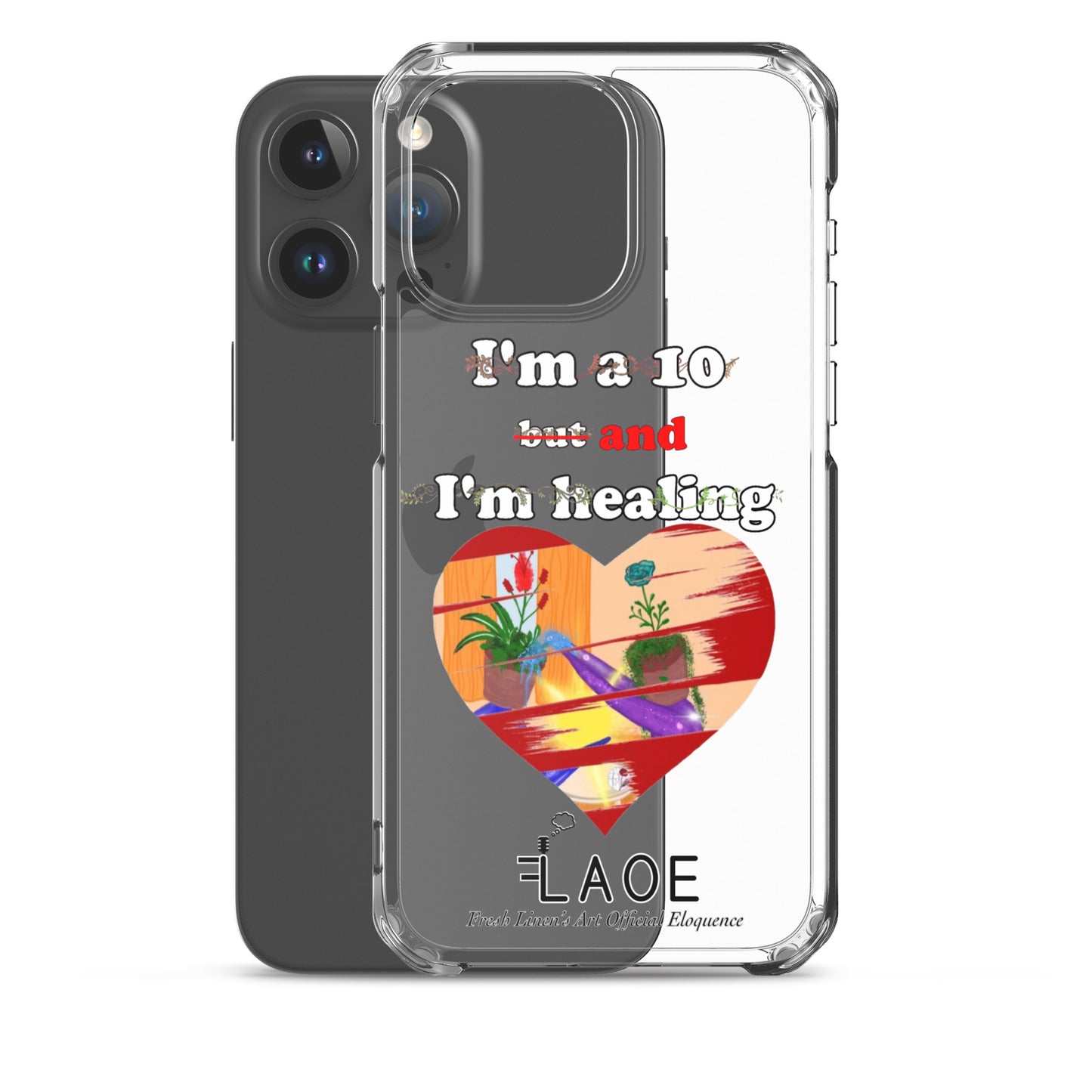 I'm a 10 and I'm Healing Clear Case for iPhone® - White font