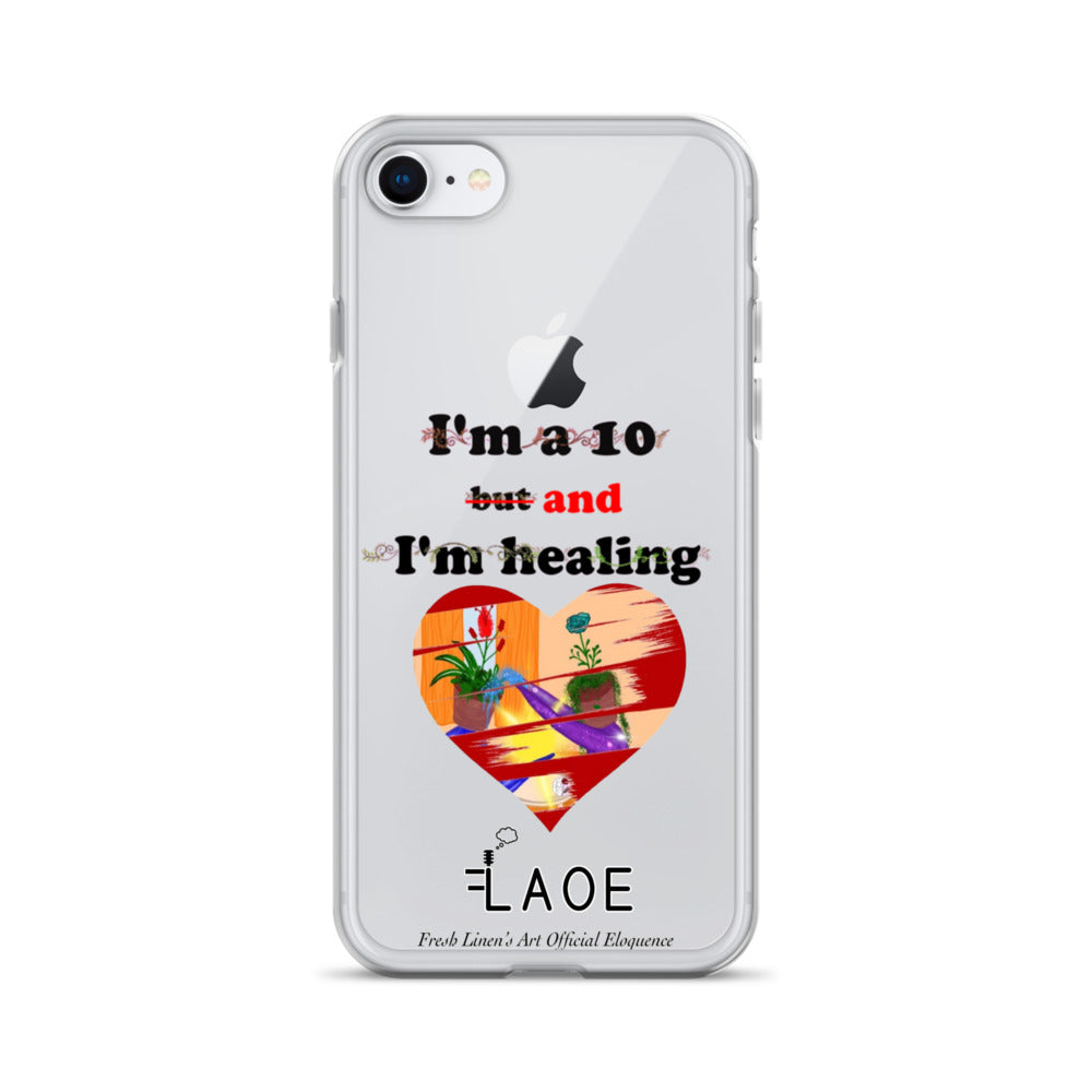 I'm a 10 and I'm Healing Clear Case for iPhone®