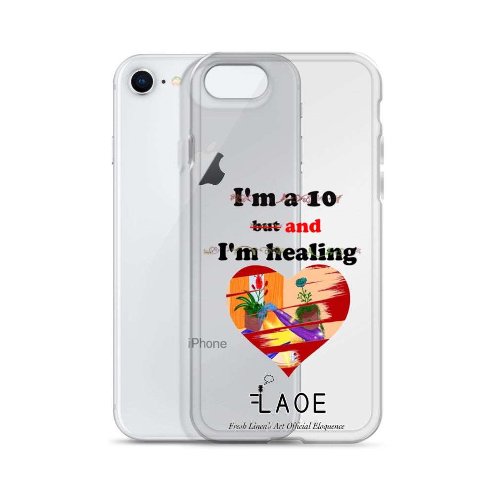 I'm a 10 and I'm Healing Clear Case for iPhone®