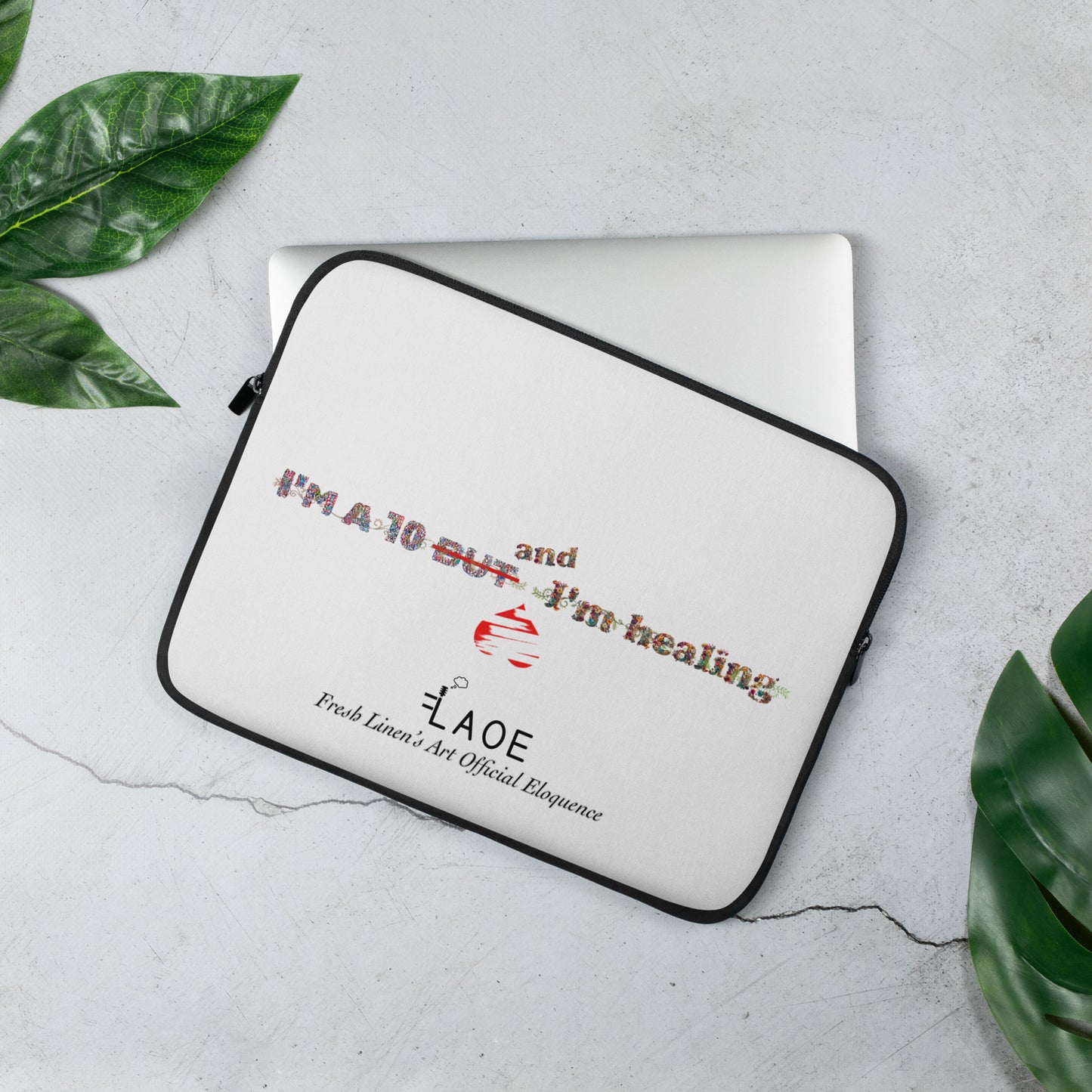 I'm a 10 and I'm Healing: Laptop Sleeve