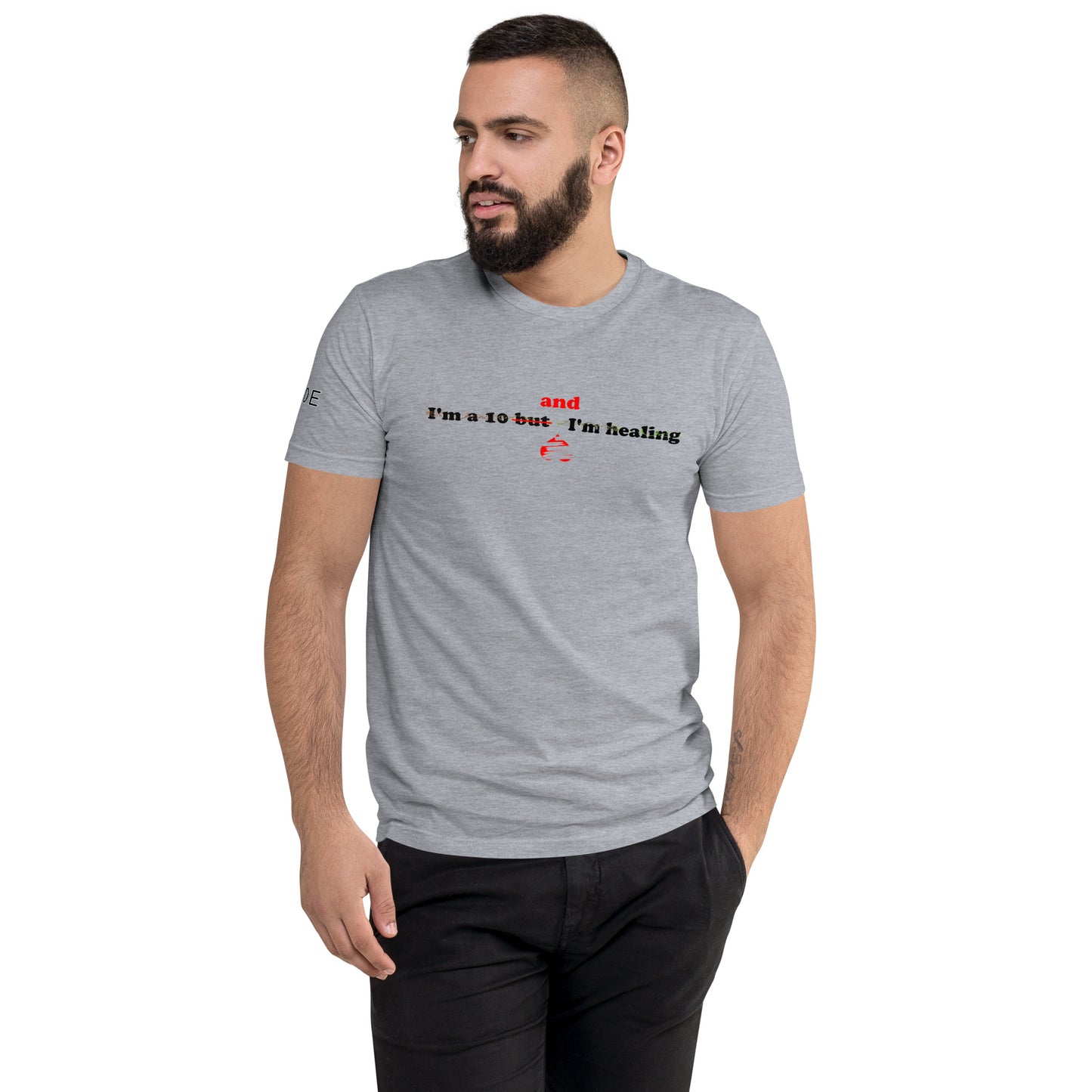 I'm a 10 and I'm Healing: Short Sleeve Cotton T-shirt