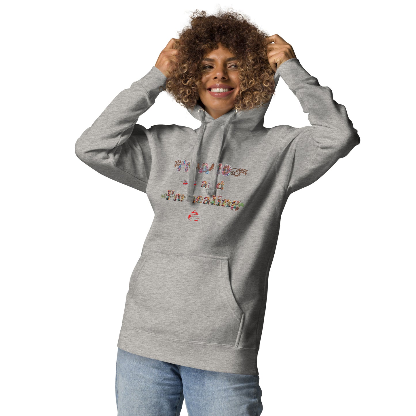 I'm a 10 and I'm Healing: Unisex Hoodie - Flower Font
