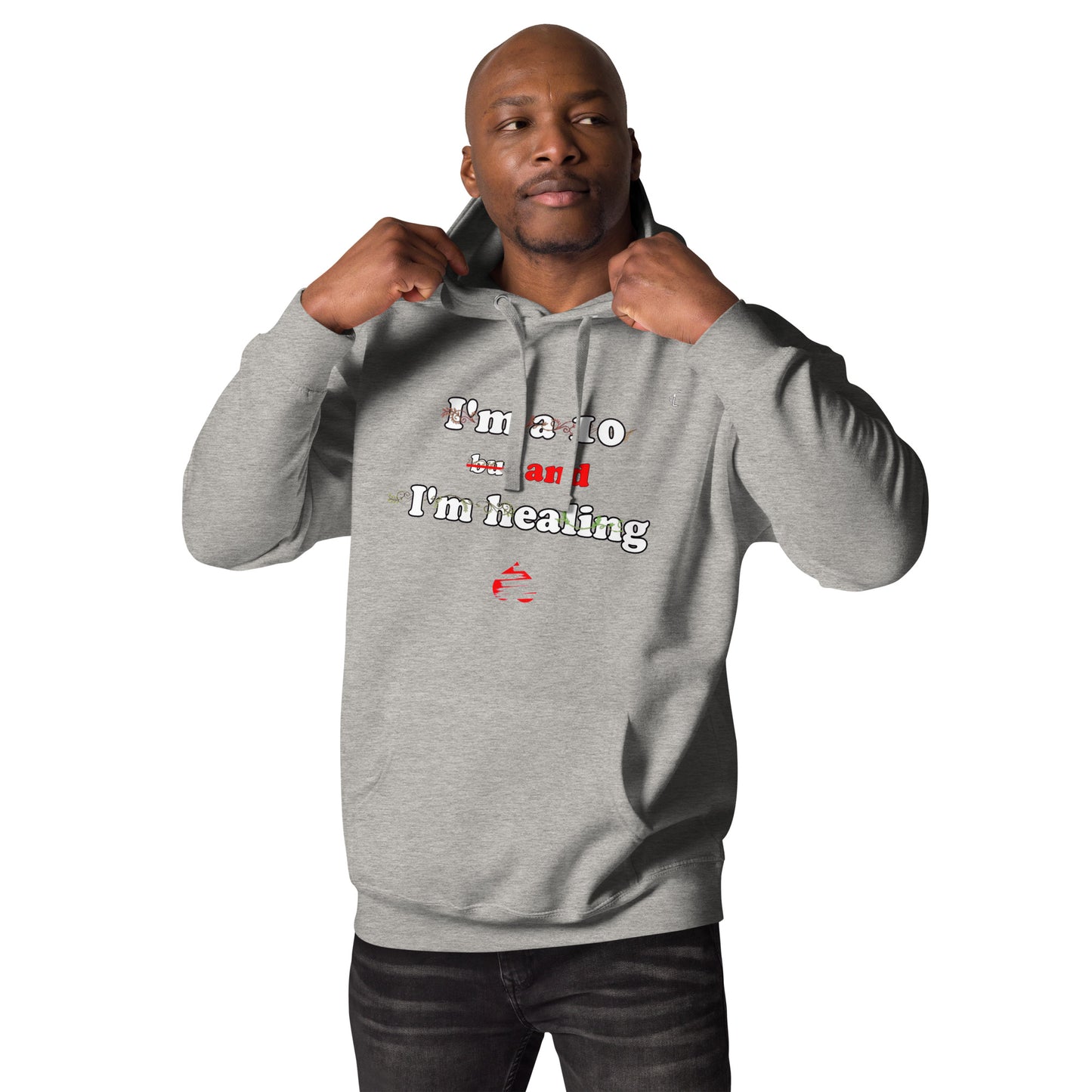 I'm a 10 and I'm Healing: Unisex Hoodie