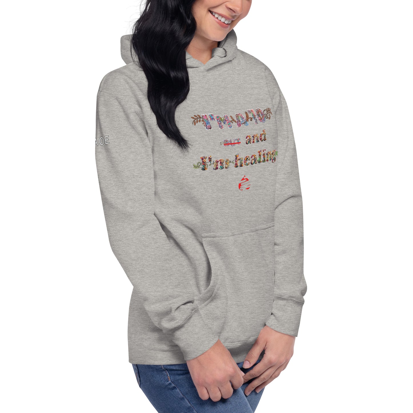 I'm a 10 and I'm Healing: Unisex Hoodie - Flower Font