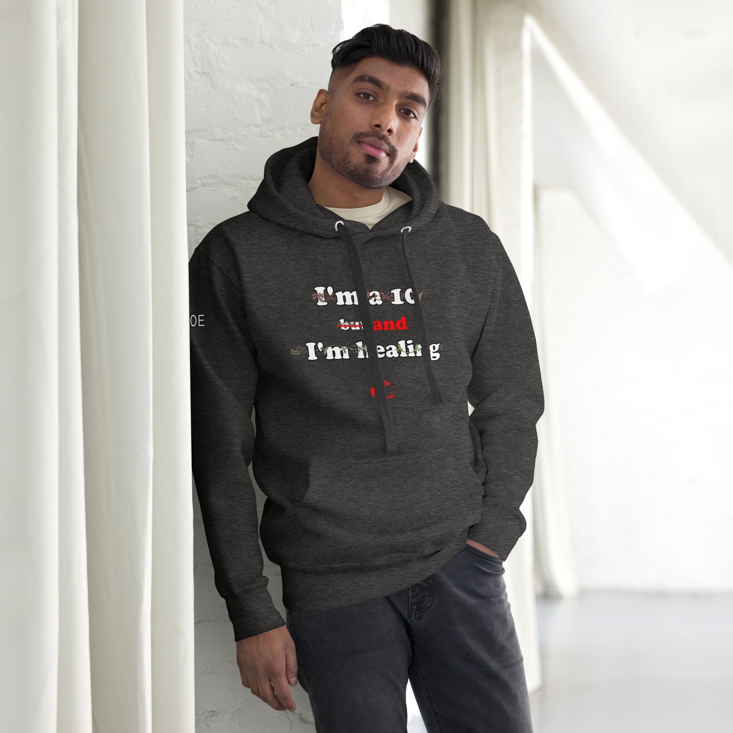 I'm a 10 and I'm Healing: Unisex Hoodie