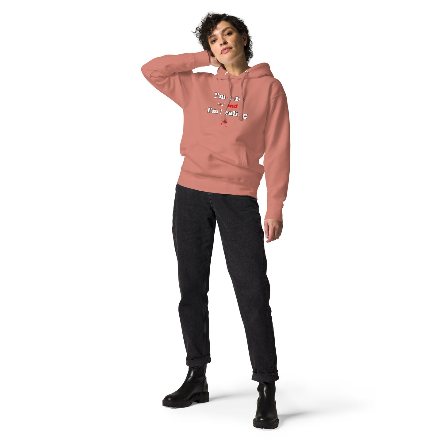 I'm a 10 and I'm Healing: Unisex Hoodie