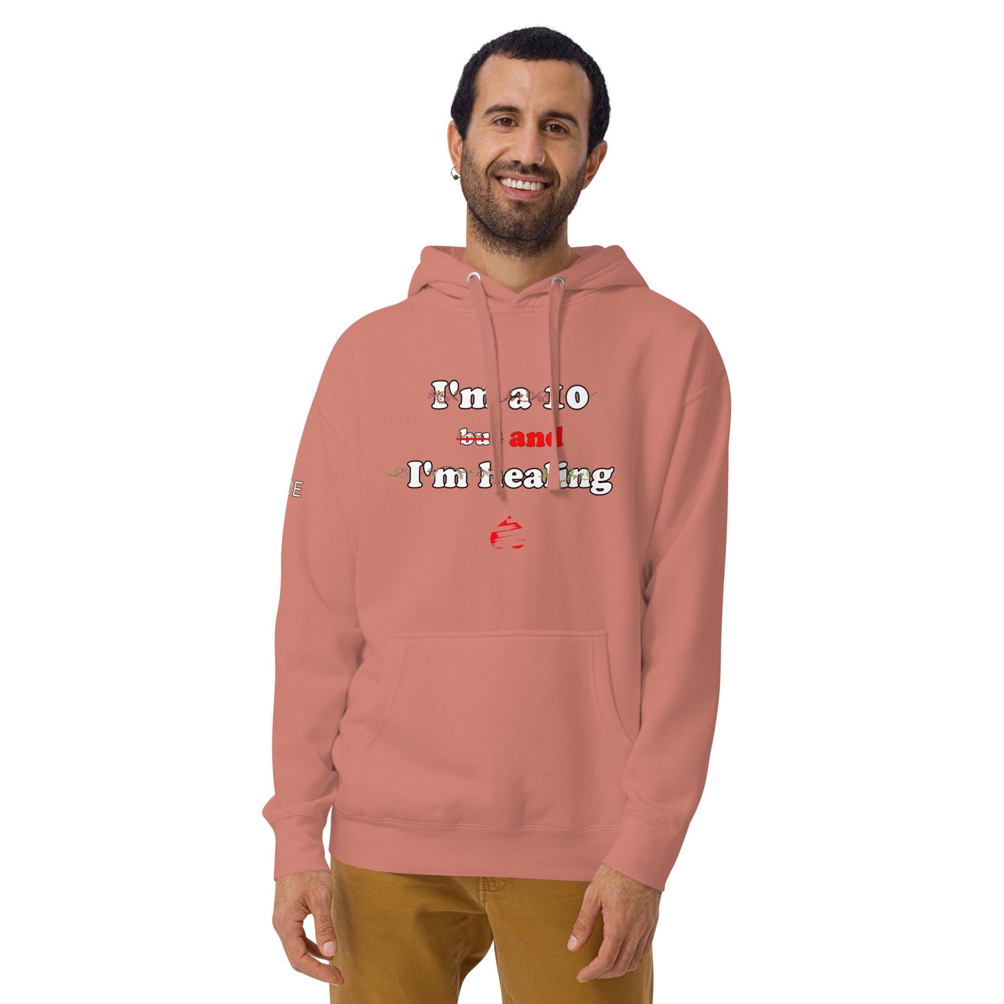 I'm a 10 and I'm Healing: Unisex Hoodie