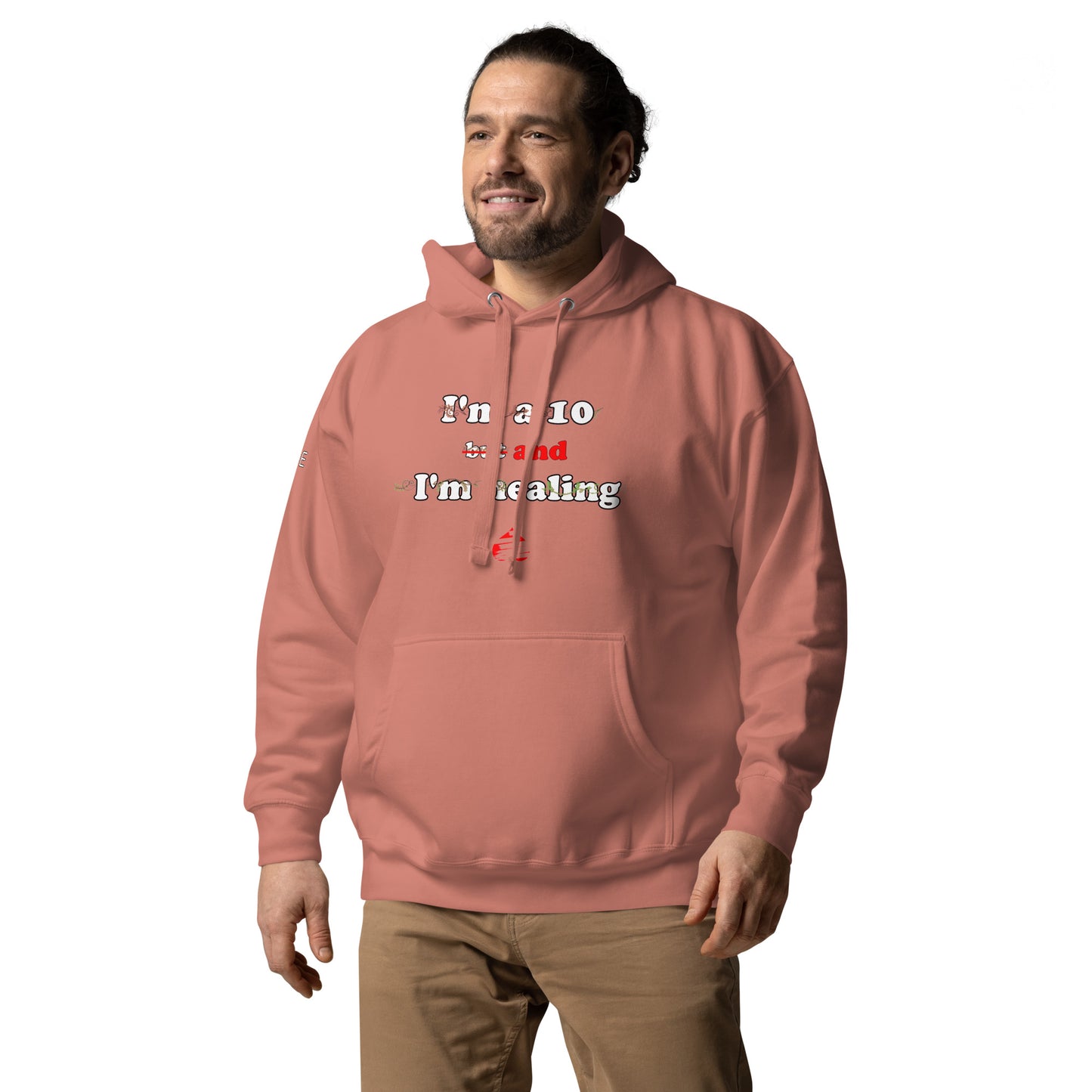 I'm a 10 and I'm Healing: Unisex Hoodie