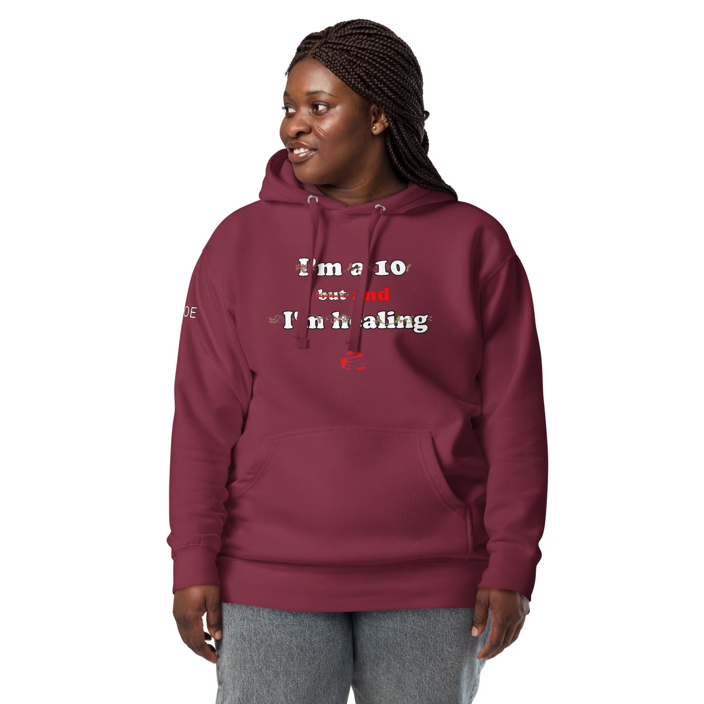 I'm a 10 and I'm Healing: Unisex Hoodie