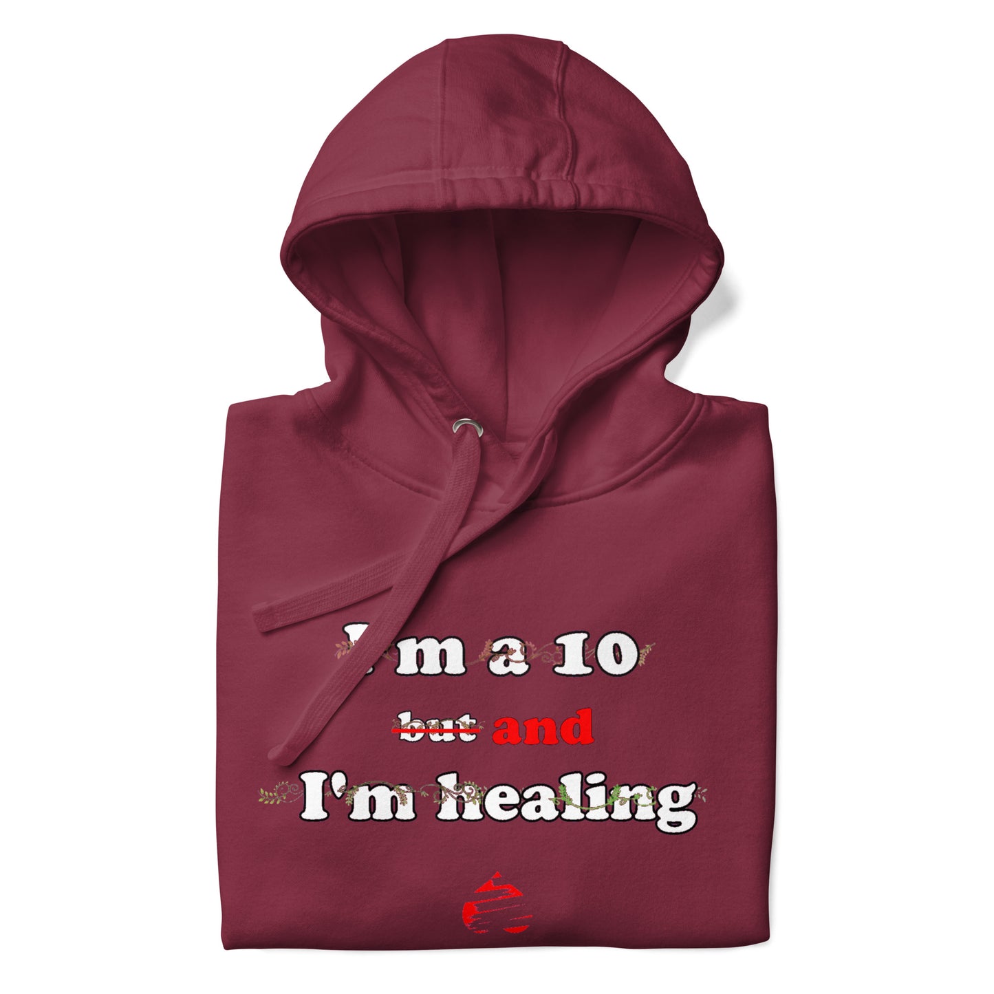 I'm a 10 and I'm Healing: Unisex Hoodie