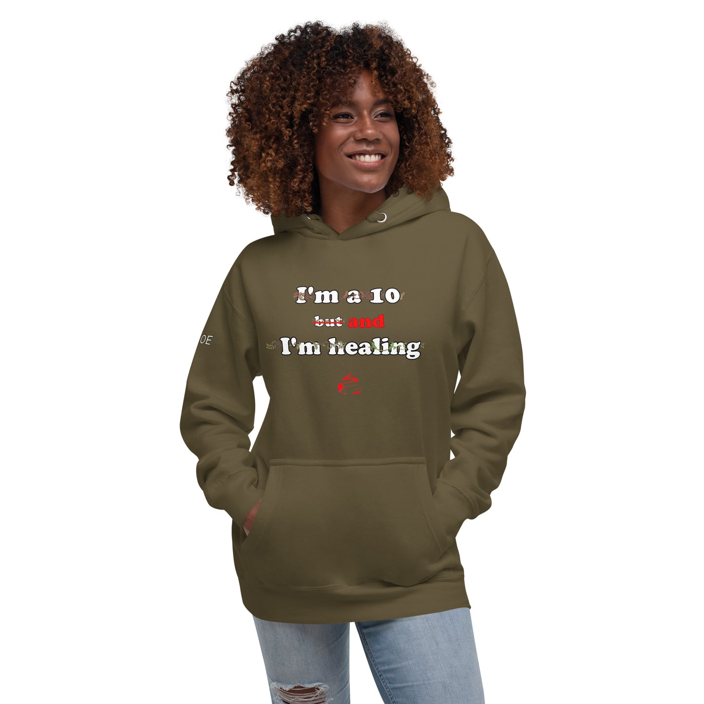 I'm a 10 and I'm Healing: Unisex Hoodie