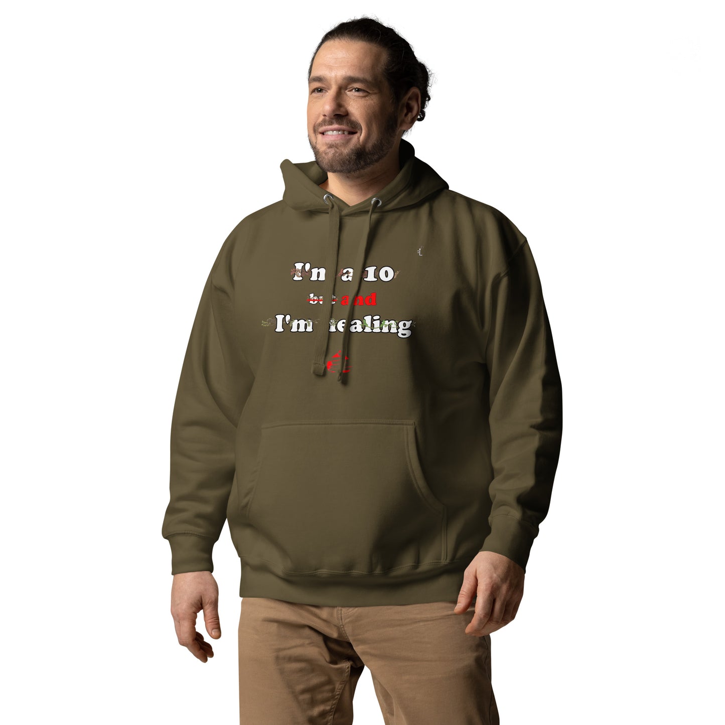 I'm a 10 and I'm Healing: Unisex Hoodie