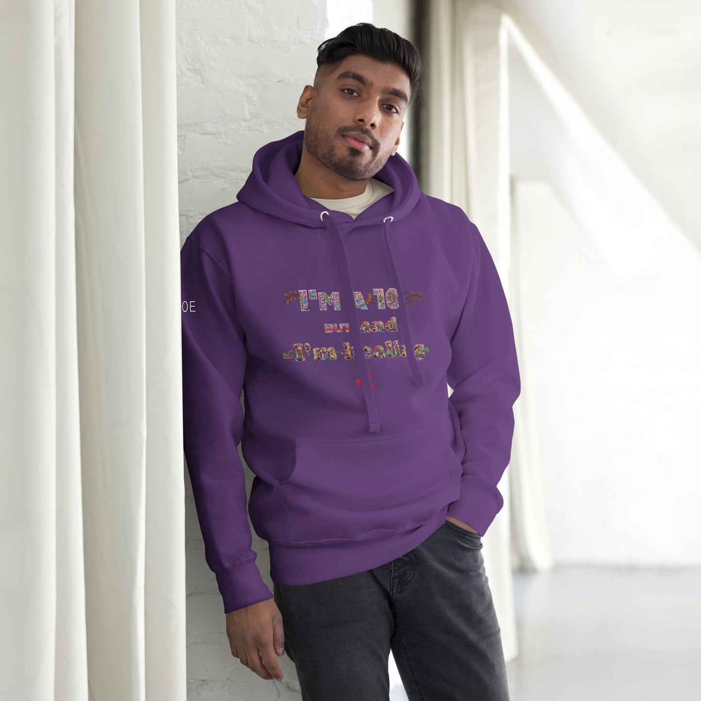 I'm a 10 and I'm Healing: Unisex Hoodie - Flower Font