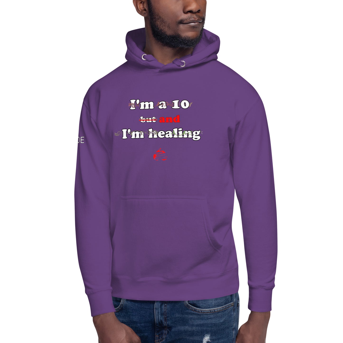 I'm a 10 and I'm Healing: Unisex Hoodie