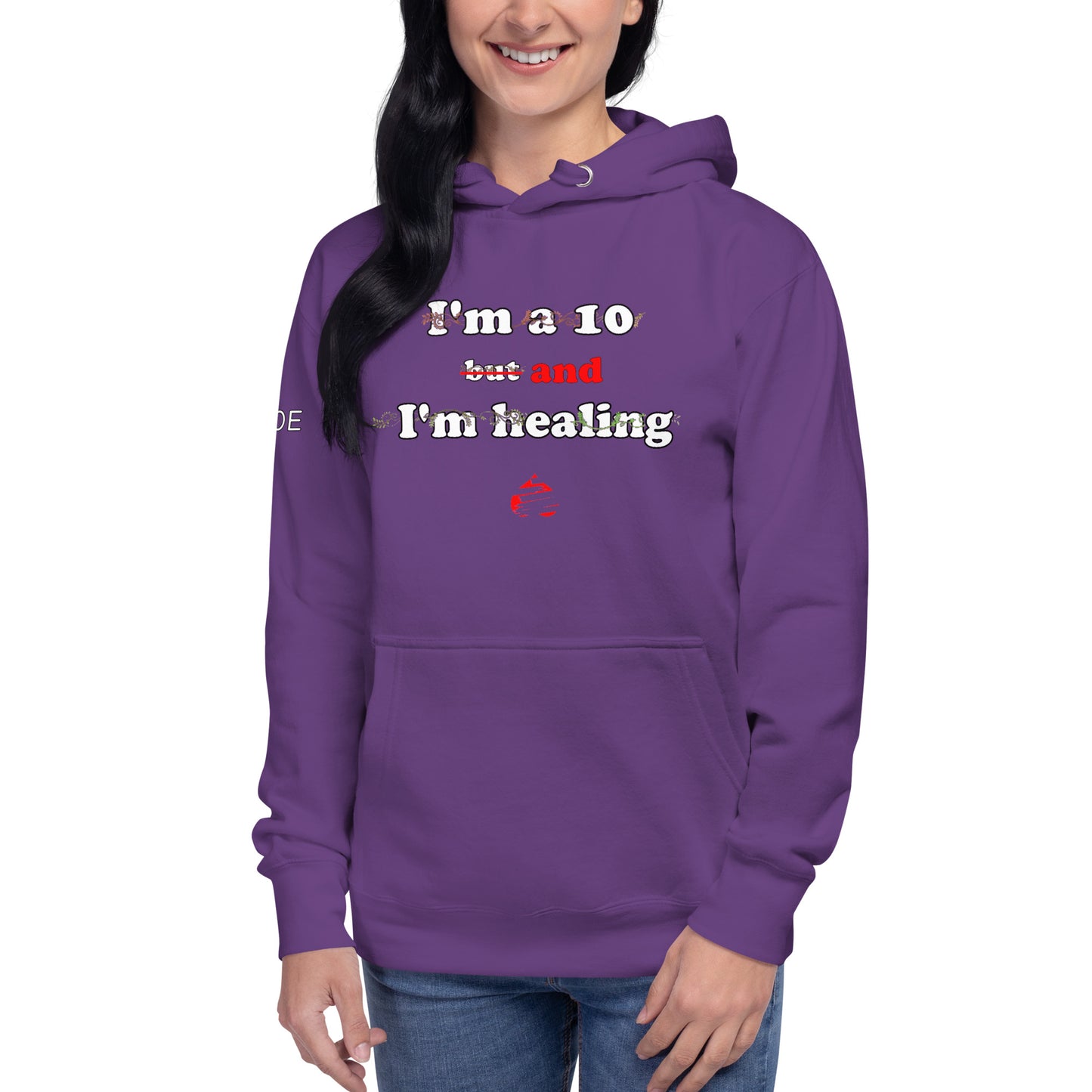I'm a 10 and I'm Healing: Unisex Hoodie