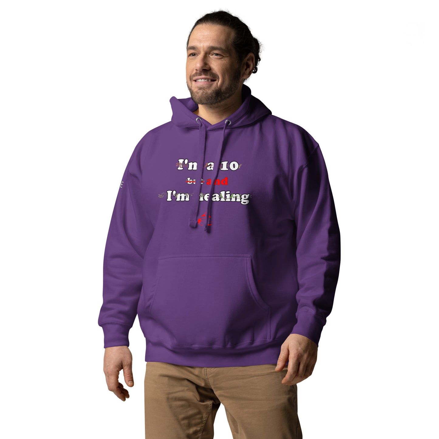 I'm a 10 and I'm Healing: Unisex Hoodie