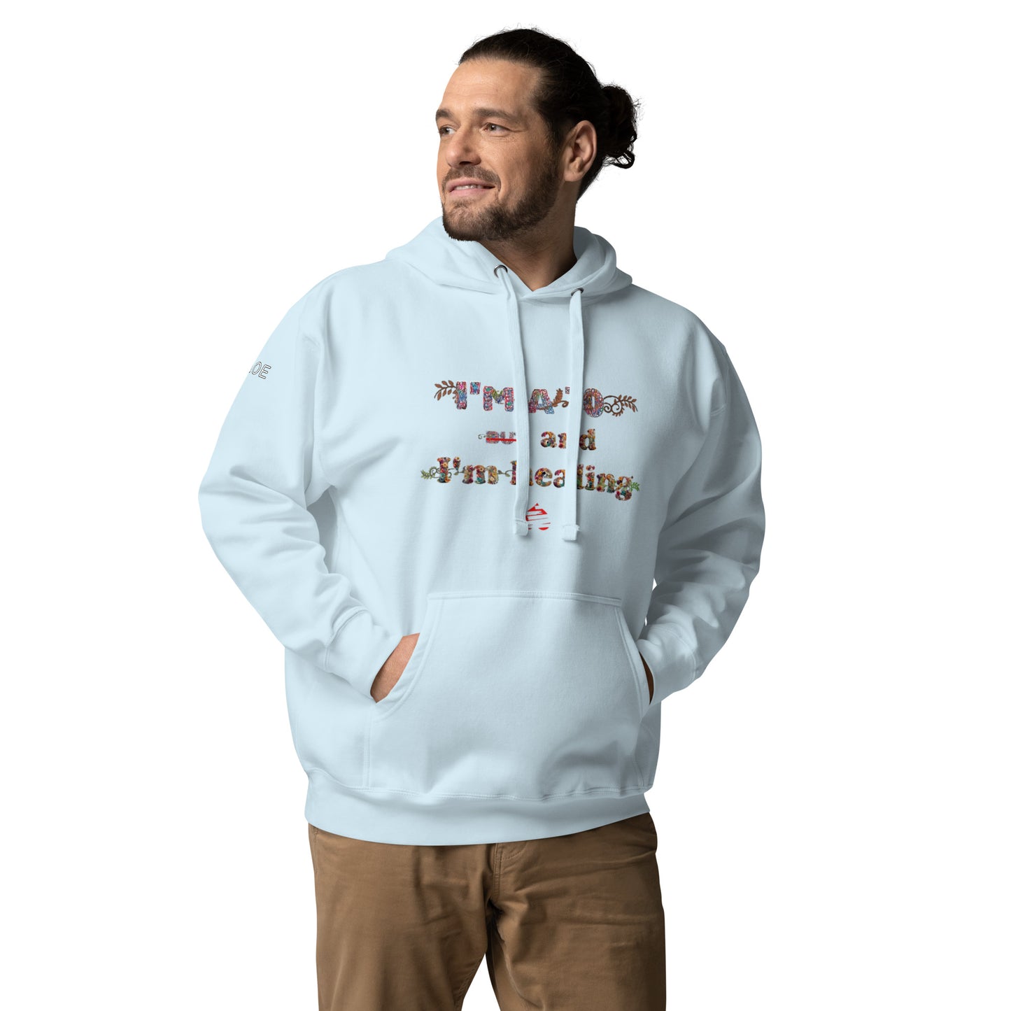 I'm a 10 and I'm Healing: Unisex Hoodie - Flower Font