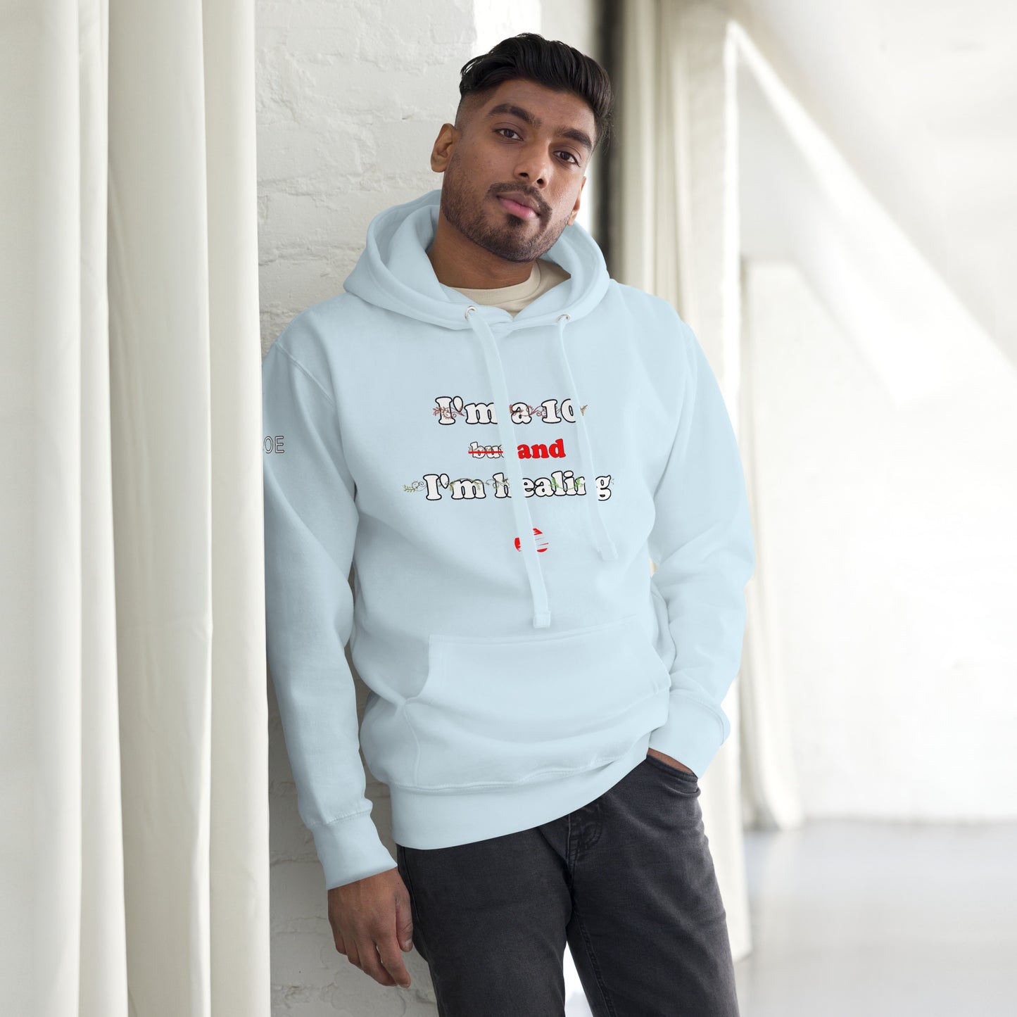 I'm a 10 and I'm Healing: Unisex Hoodie