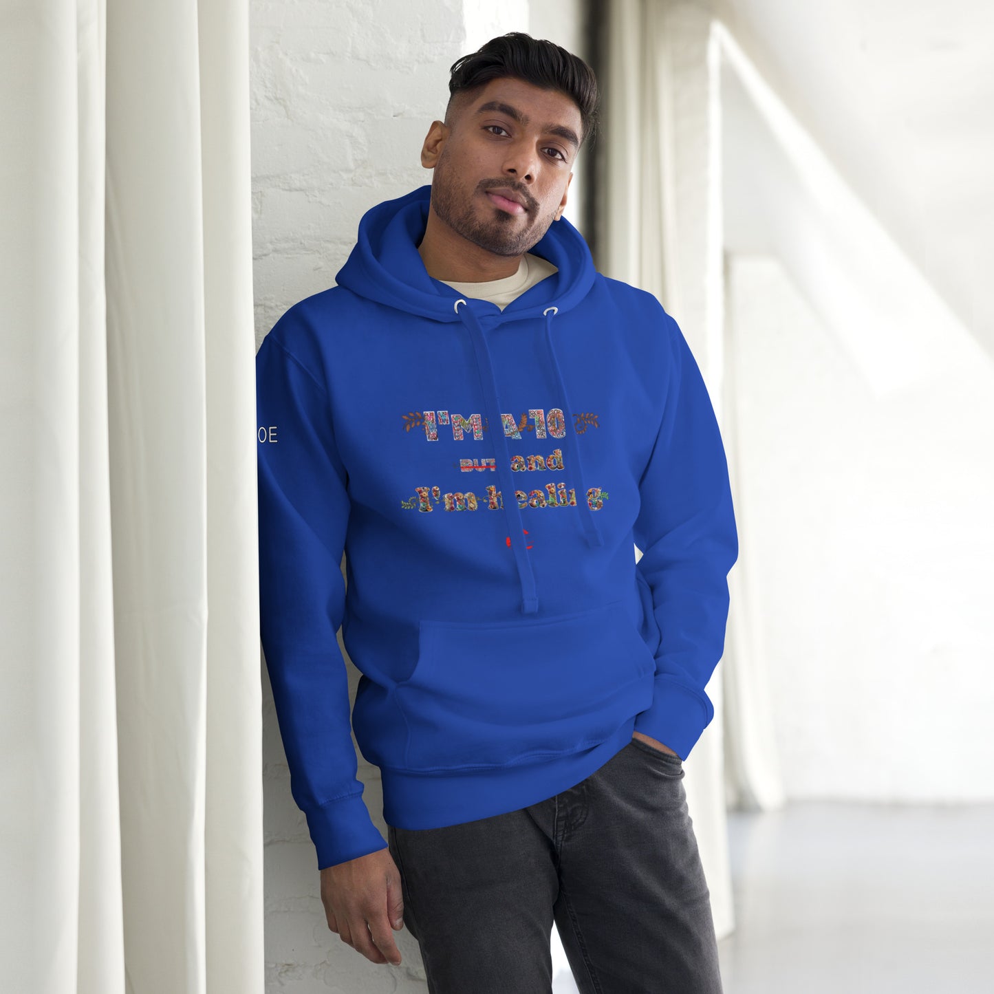 I'm a 10 and I'm Healing: Unisex Hoodie - Flower Font