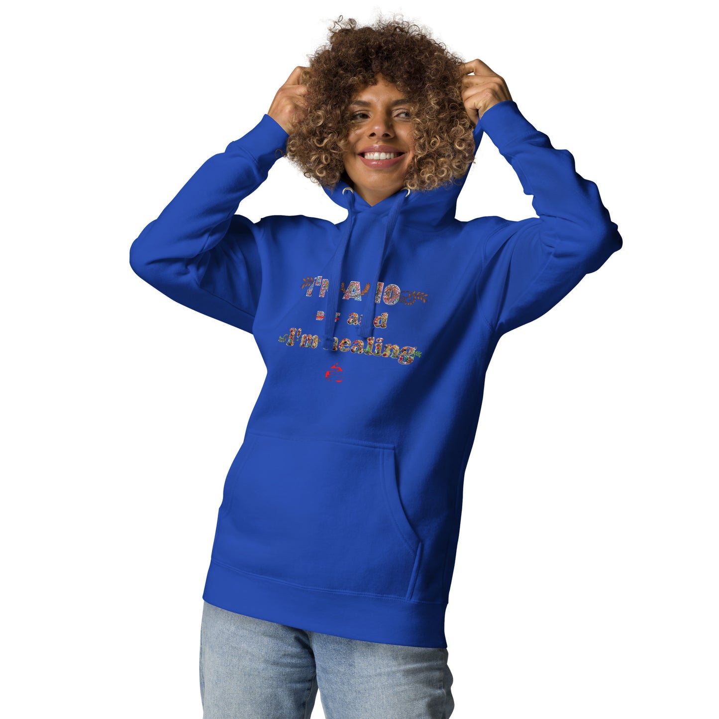 I'm a 10 and I'm Healing: Unisex Hoodie - Flower Font