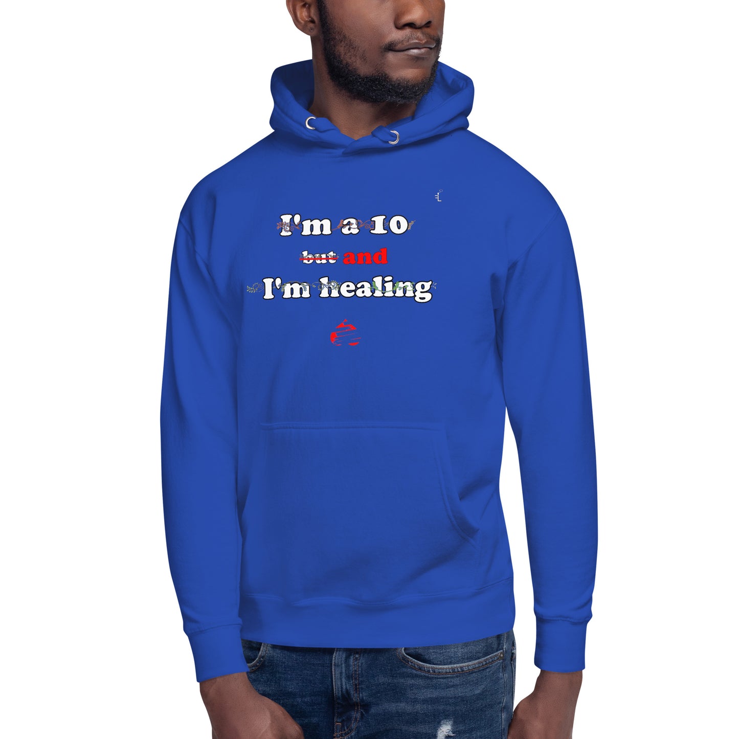 I'm a 10 and I'm Healing: Unisex Hoodie
