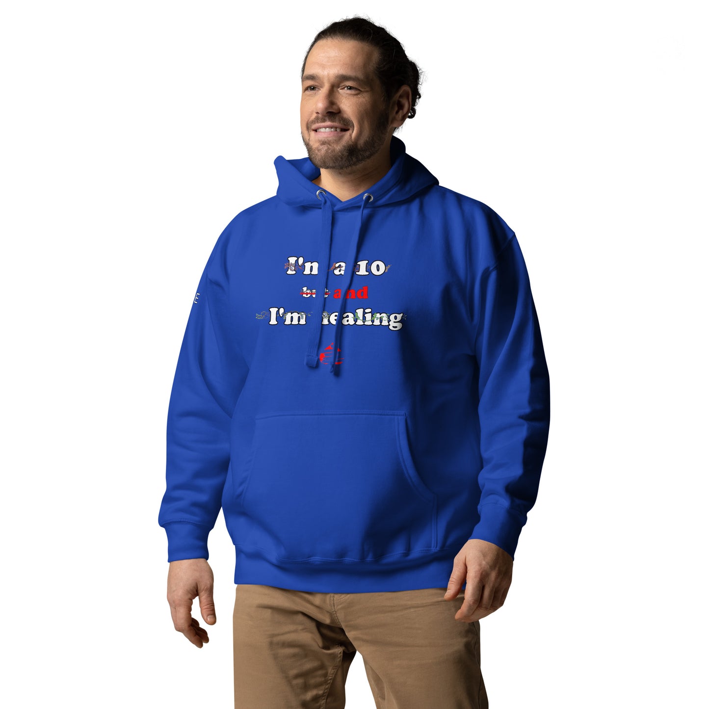 I'm a 10 and I'm Healing: Unisex Hoodie