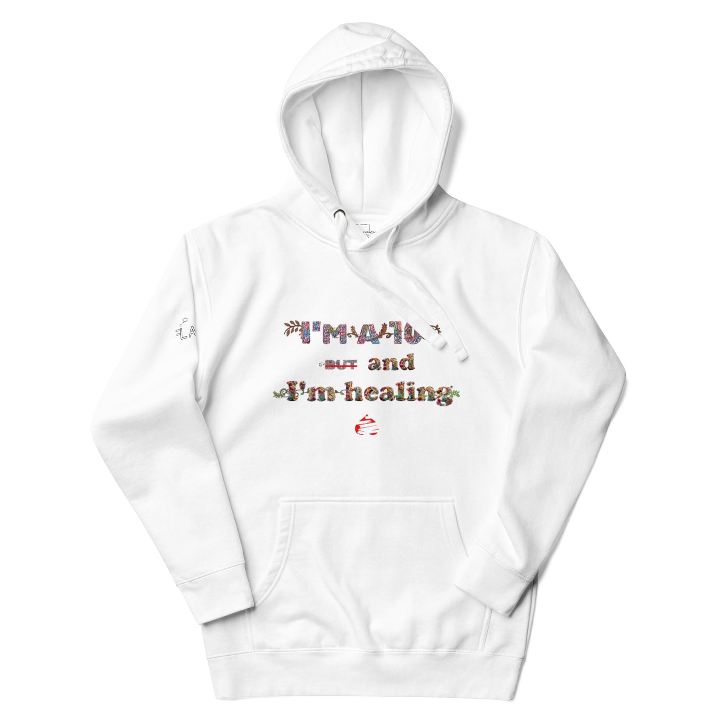 I'm a 10 and I'm Healing: Unisex Hoodie - Flower Font