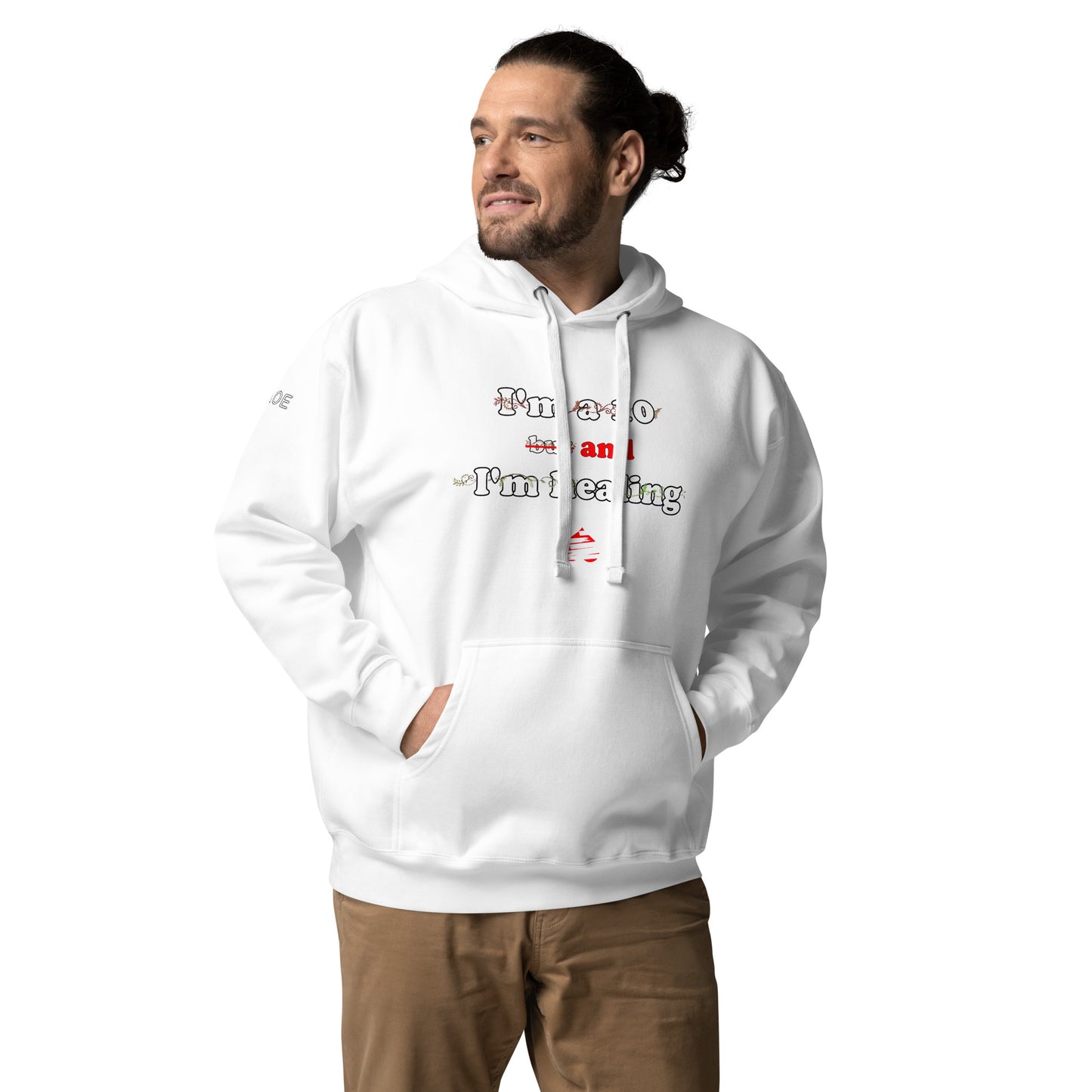 I'm a 10 and I'm Healing: Unisex Hoodie