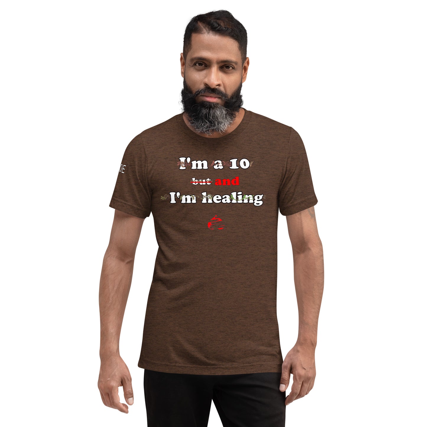 I'm a 10 and I'm Healing: Short sleeve Triblend t-shirt