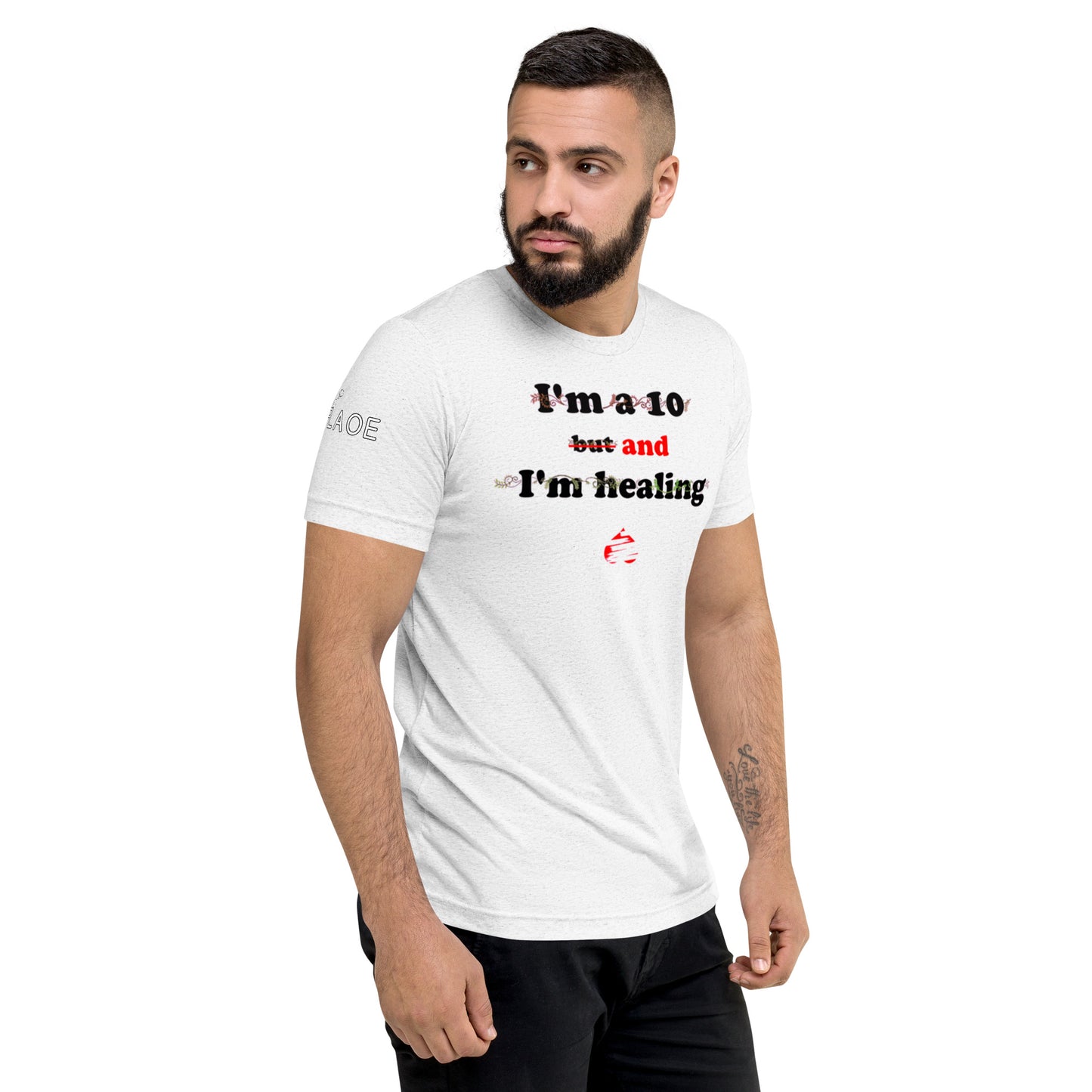 I'm a 10 and I'm Healing: Short sleeve Tri-blend t-shirt