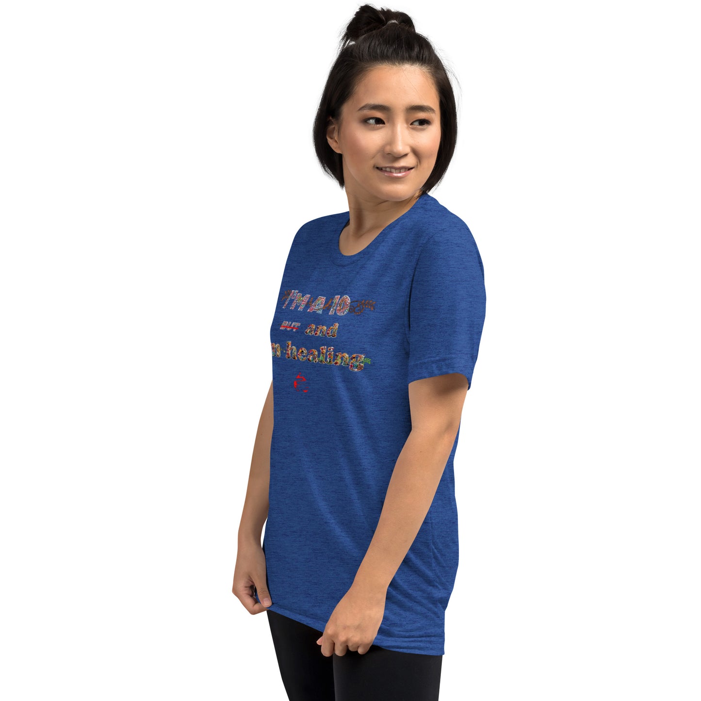 I'm a 10 and I'm Healing: Short sleeve Tri-blend t-shirt