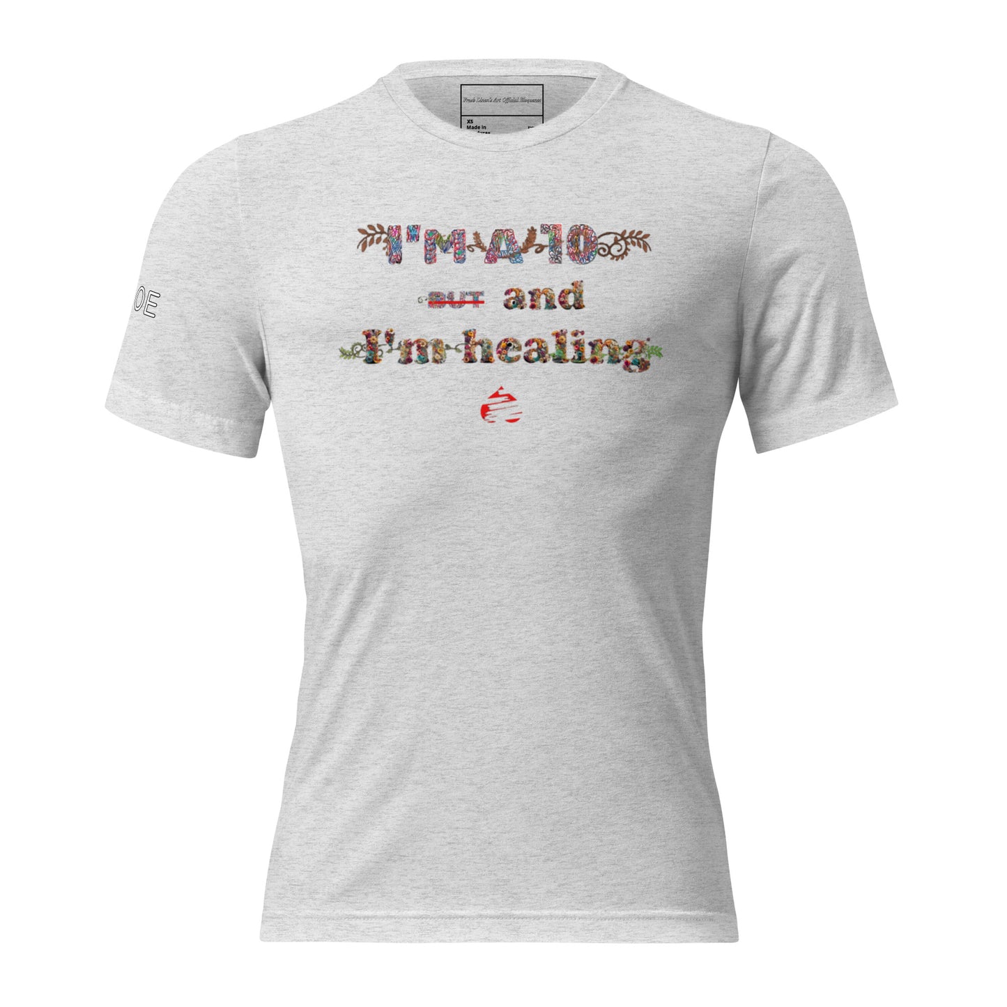 I'm a 10 and I'm Healing: Short sleeve Tri-blend t-shirt