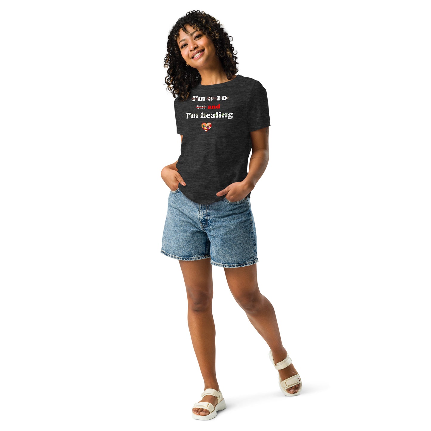 I'm a 10 and I'm Healing: Short sleeve Women's Relaxed Cotton T-Shirt