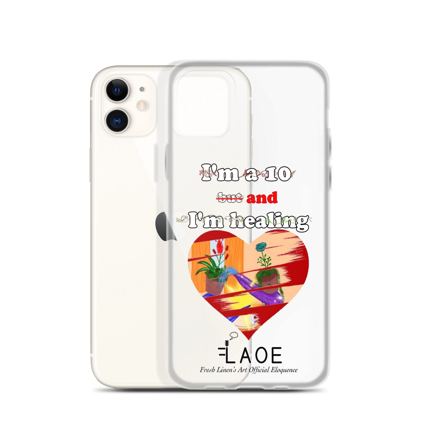 I'm a 10 and I'm Healing Clear Case for iPhone® - White font