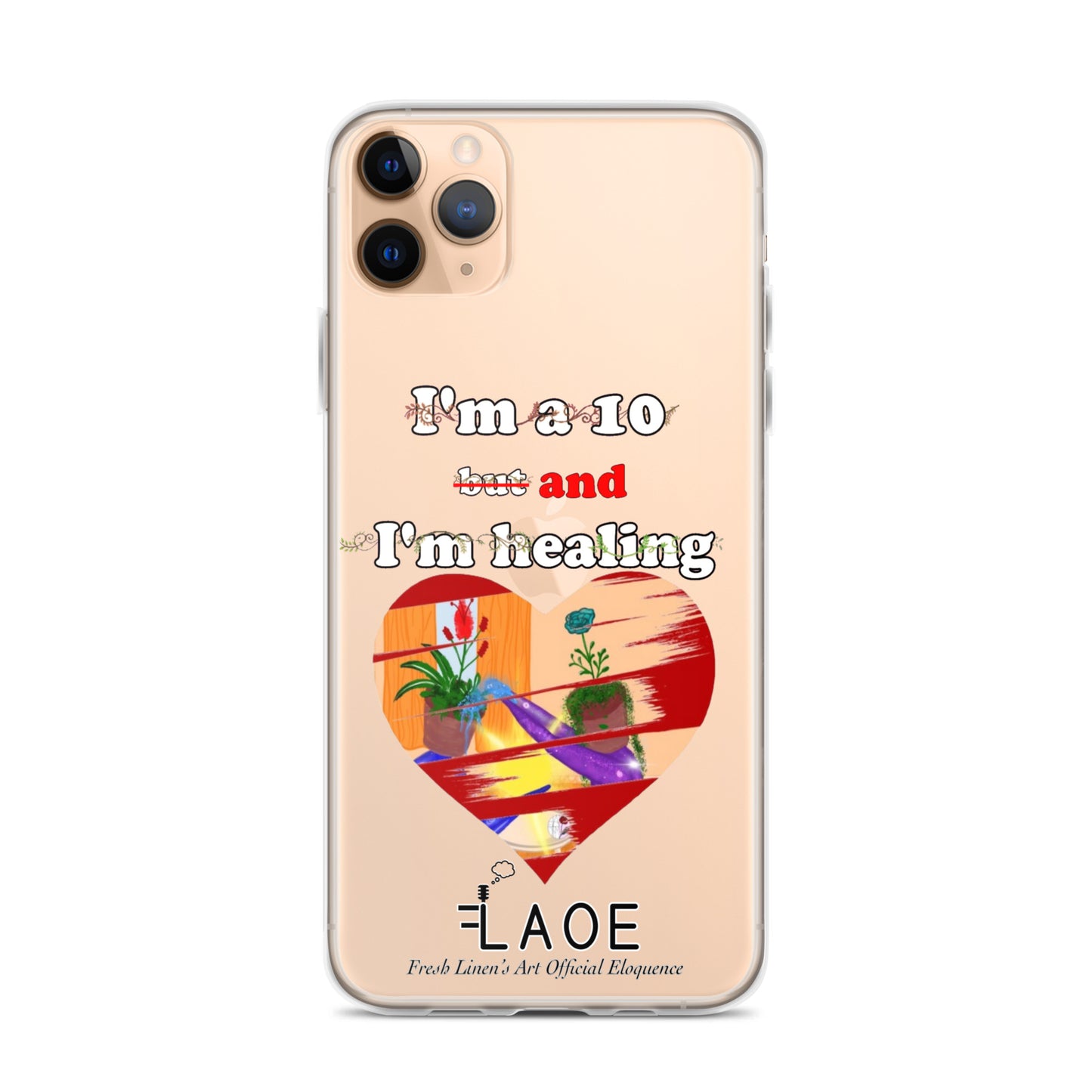 I'm a 10 and I'm Healing Clear Case for iPhone® - White font