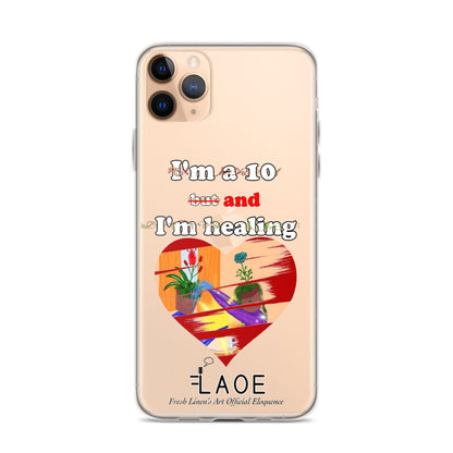 I'm a 10 and I'm Healing Clear Case for iPhone® - White font