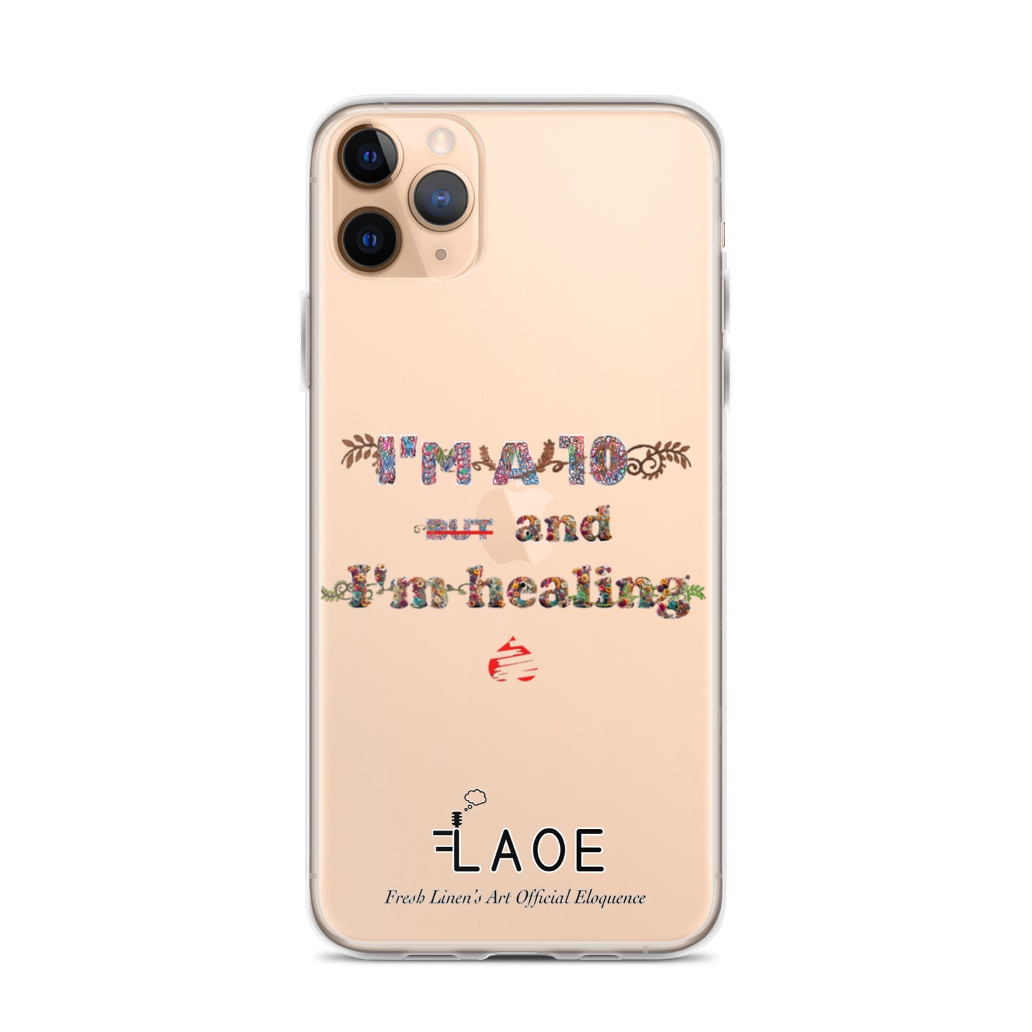 I'm a 10 and I'm Healing Clear Case for iPhone® - Flower font