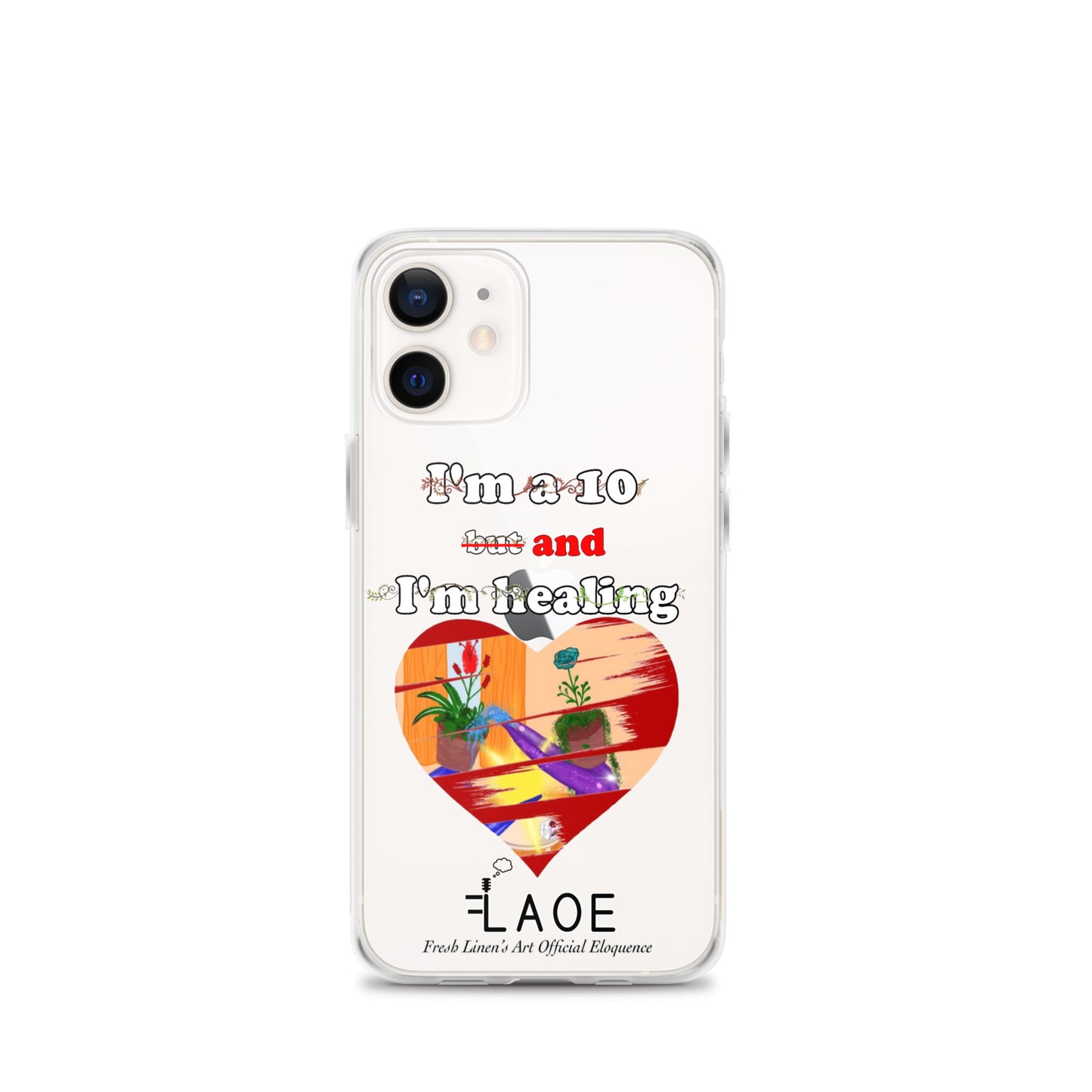 I'm a 10 and I'm Healing Clear Case for iPhone® - White font