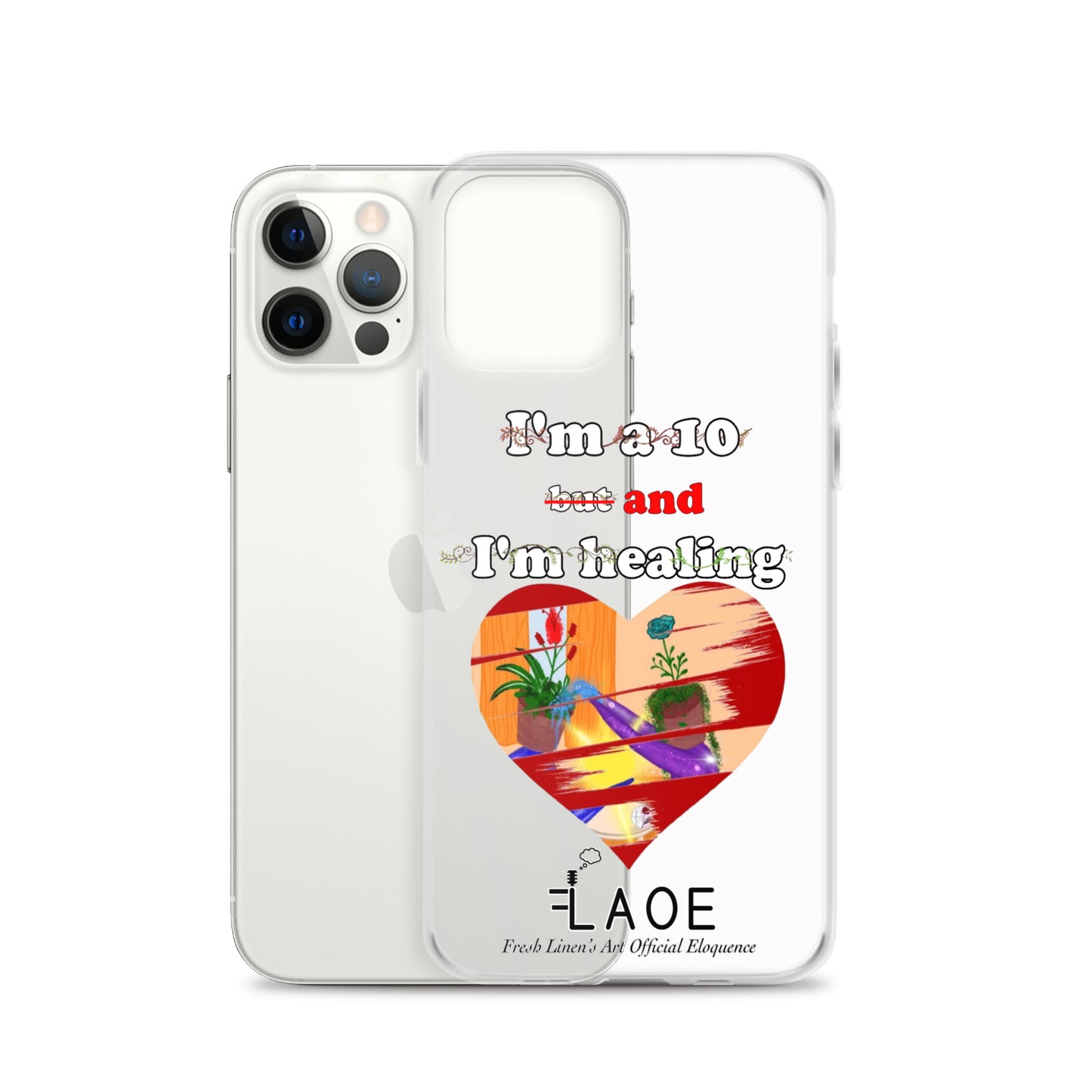 I'm a 10 and I'm Healing Clear Case for iPhone® - White font