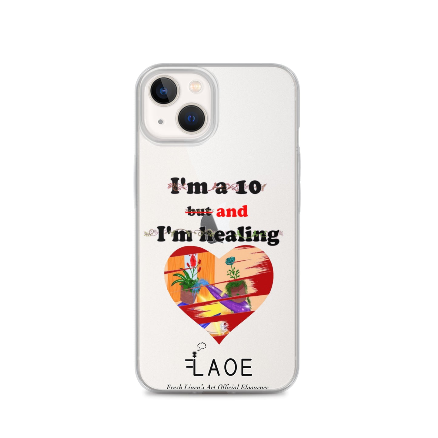 I'm a 10 and I'm Healing Clear Case for iPhone®