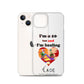 I'm a 10 and I'm Healing Clear Case for iPhone®